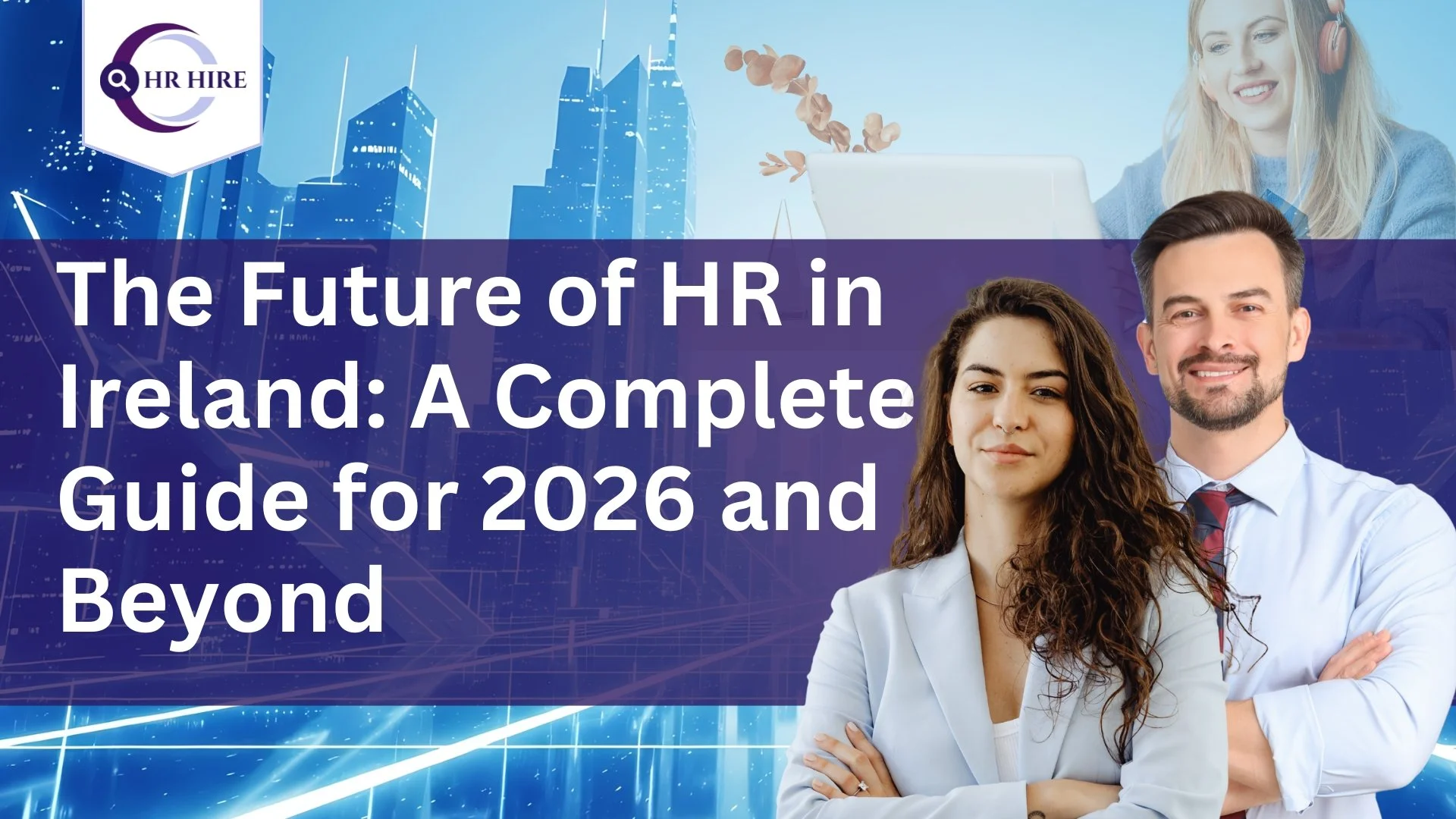 The Future of HR in Ireland: A Complete Guide for 2026 and Beyond