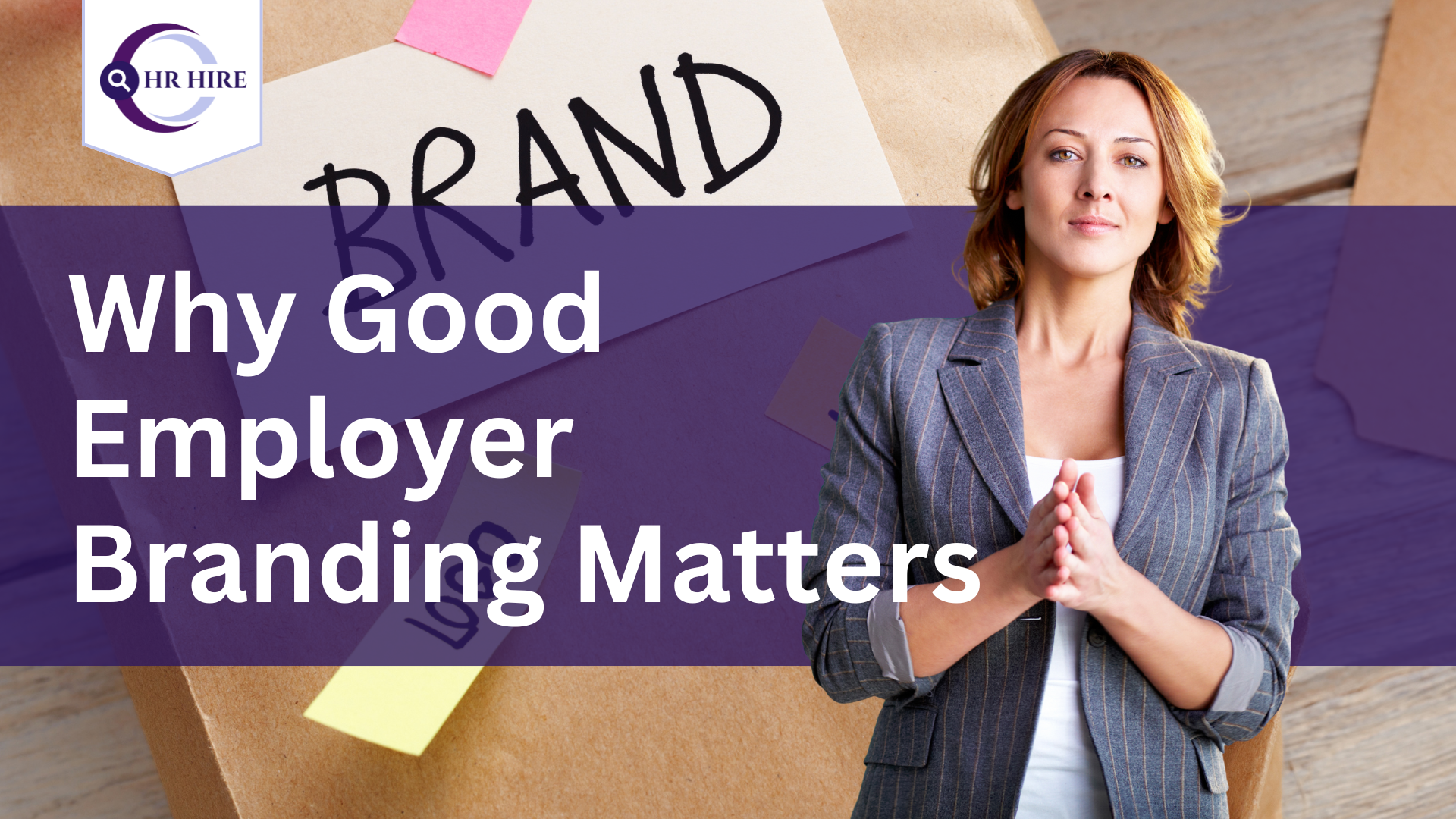 Why Good Employer Branding Matters in HR Recuitment