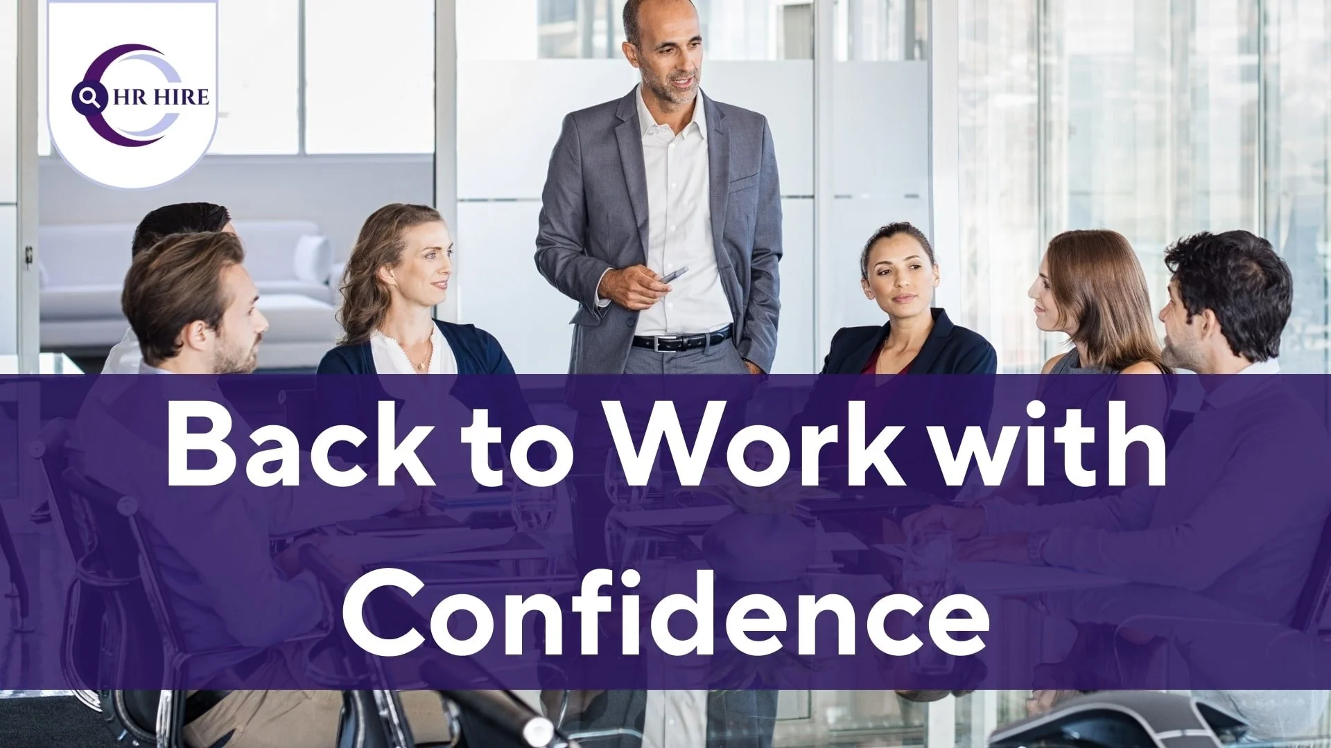 Back to Work with Confidence