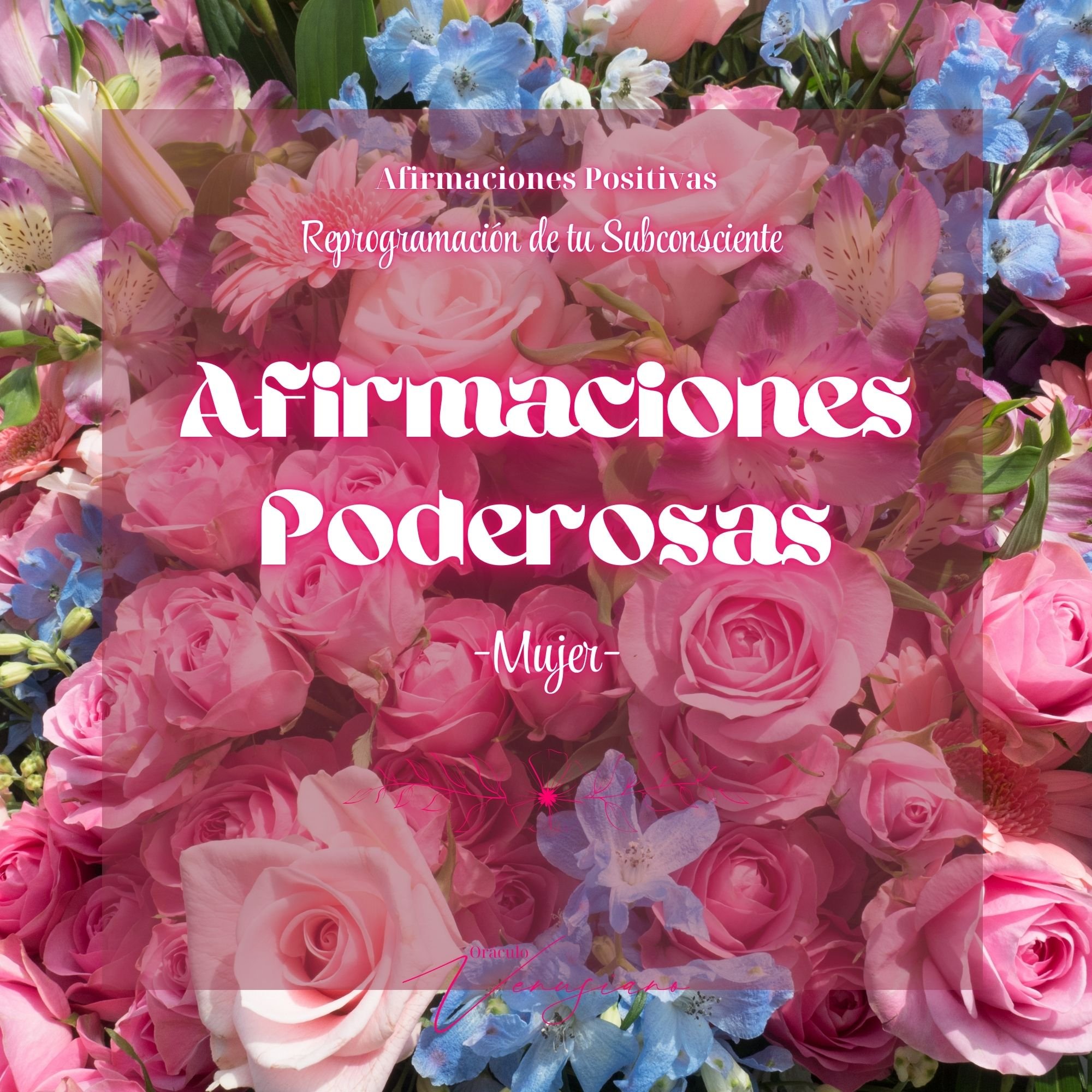 Afirmaciones Poderosas - ( Mujer )