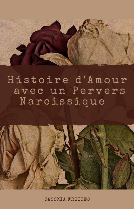 Histoire d'Amour avec un Pervers Narcissique ( FR )