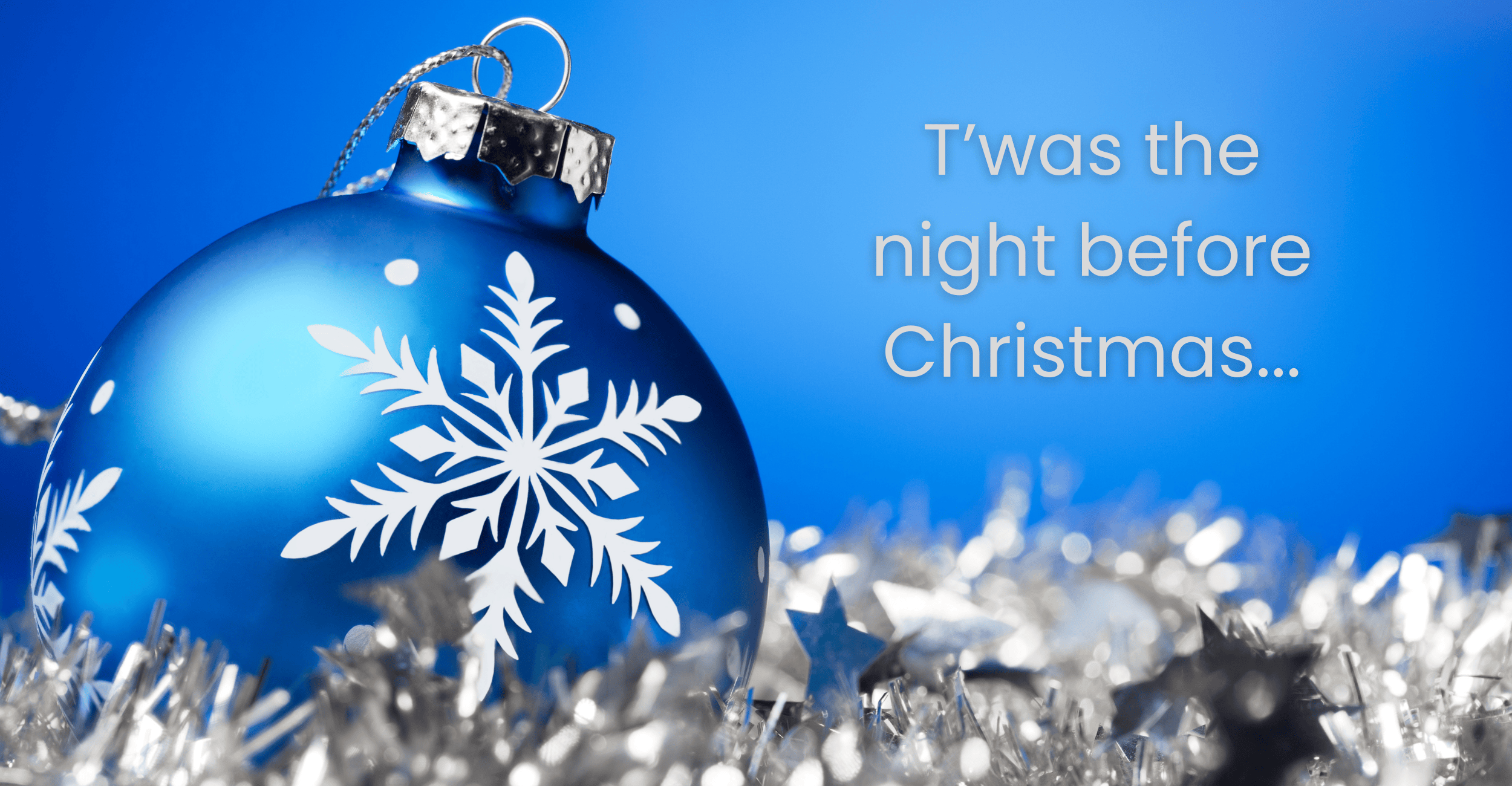 T’was the Night Before Christmas…