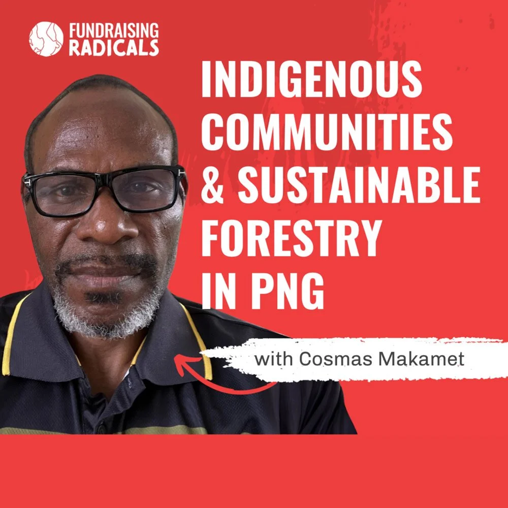Indigenous Communities and Sustainable Forestry in Papua New Guinea with Cosmas Makamet | Ep 12