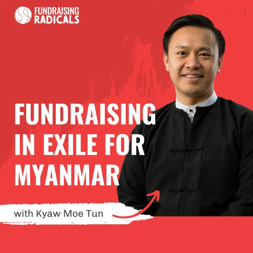 Fundraising in Exile for Myanmar with Dr Kyaw Moe Tun | Ep 6
