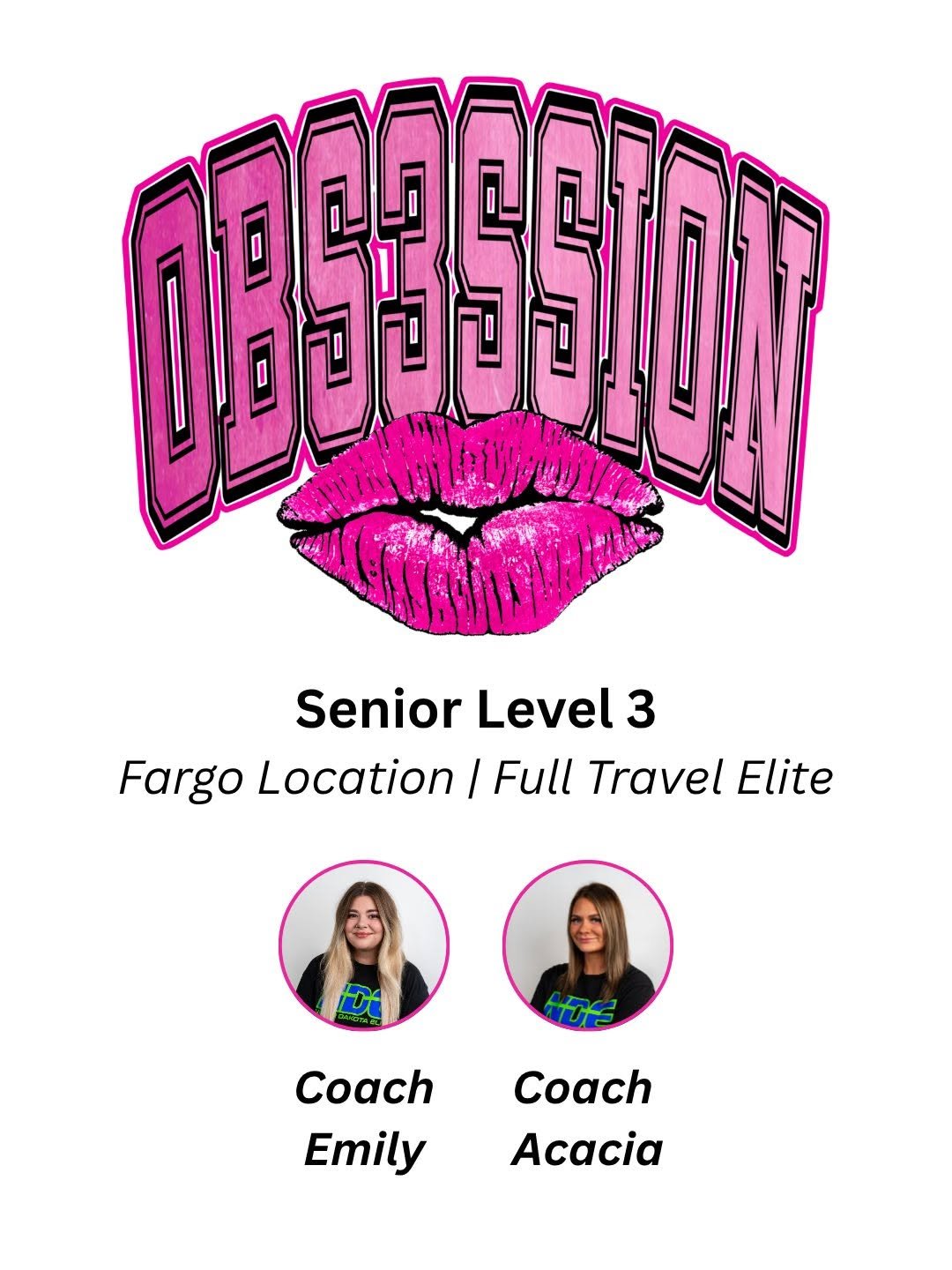 Digital flyer or certificate with the word "OBSESSION" in large pink and black text, and an illustration of pink lips. Below, it says "Senior Level 3 Fargo Location | Full Travel Elite," with photos of two soccer coaches, Emily and Acacia, labeled as "Coach Emily" and "Coach Acacia."