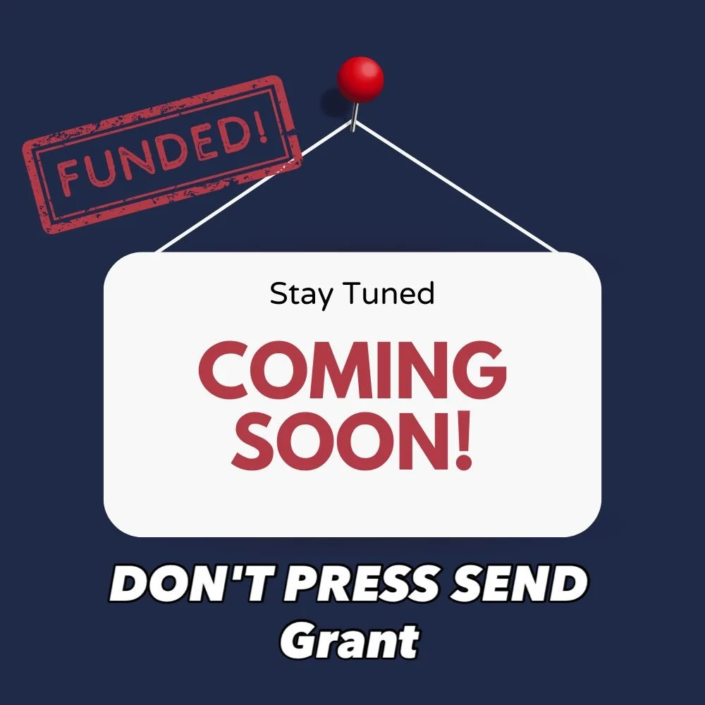 Don't Press Send Grant - Power of Partnership