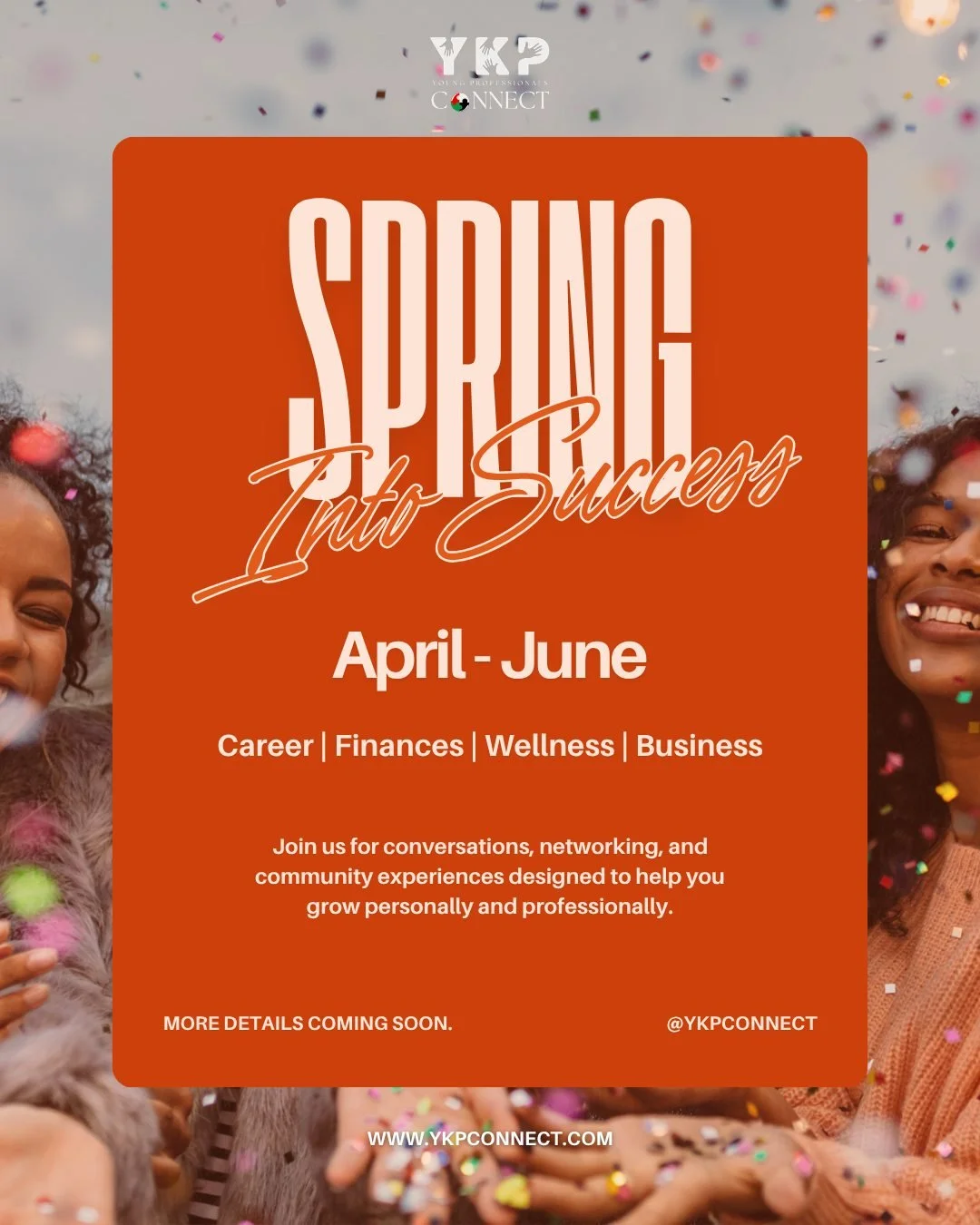 Spring Into Success with YKP Connect

This season, we&rsquo;re bringing together young professionals for experiences focused on career development, financial empowerment, entrepreneurship, and wellness.

Through curated events and opportunities to co