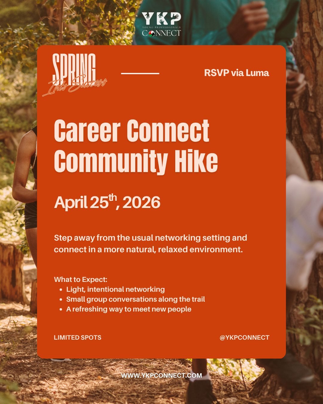 Career Connect Community Hike

Join us for a community hike designed to bring young professionals together for meaningful conversations around career growth, job searching, and what&rsquo;s next. No pressure, just real connections in a relaxed settin