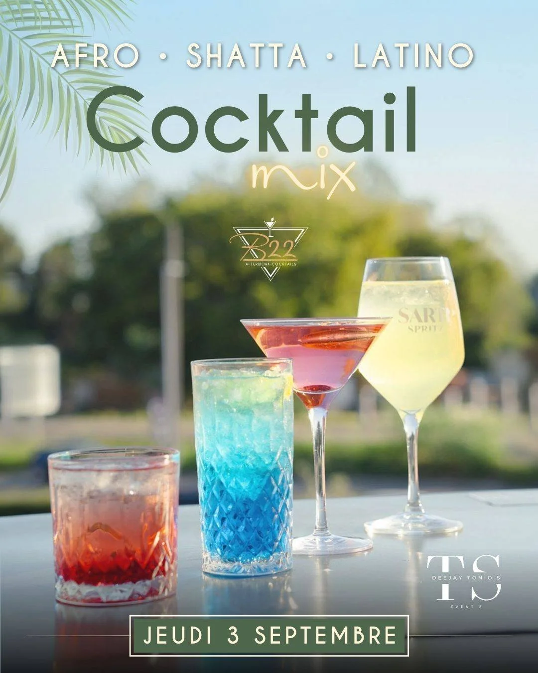 🍹 JEUDI 3 SEPTEMBRE &ndash; COCKTAIL MIX x AFRO - SHATTA - LATINO 🌴

Jeudi, on se retrouve au B22 pour une soir&eacute;e plac&eacute;e sous le signe des cocktails et des bonnes vibes ! 😏

🍸 Cocktail Mix : tous les cocktails &agrave; 7&euro;
🎧 DJ