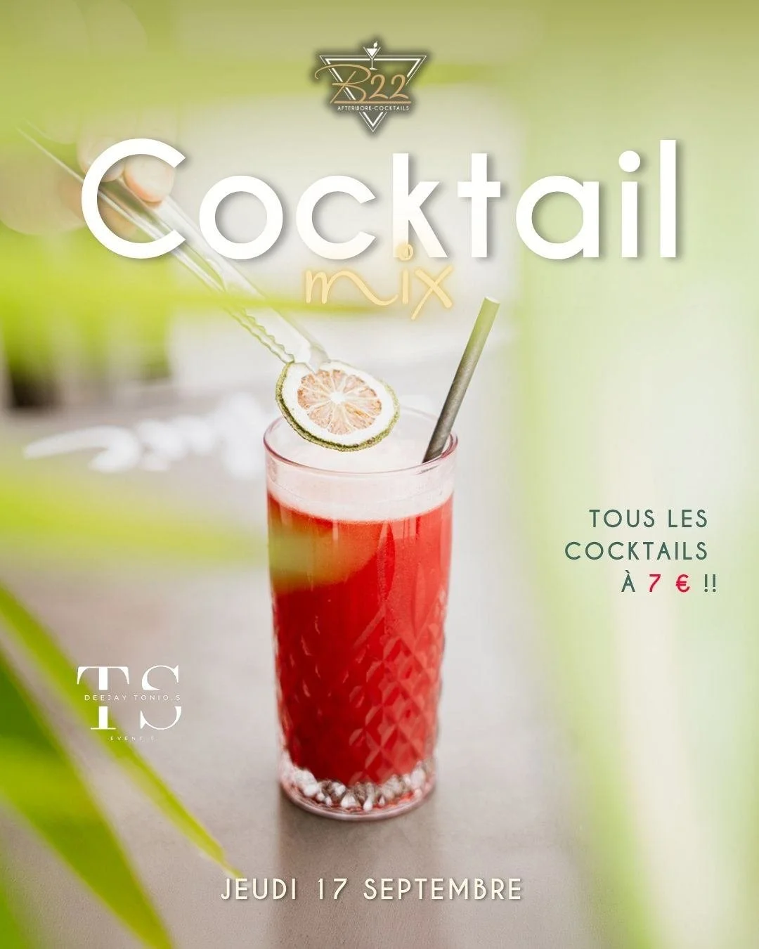 🍸 JEUDI 17 SEPTEMBRE &ndash; COCKTAIL MIX 🍸

Jeudi, on se retrouve au B22 pour une nouvelle soir&eacute;e Cocktail Mix 😏

🍹 Tous les cocktails &agrave; 7&euro;
🎧 DJ Tonio aux platines pour accompagner la soir&eacute;e.

🌴 Terrasse, tapas, cockt