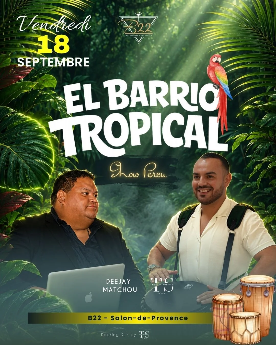 🦜 VENDREDI 18 SEPTEMBRE &ndash; SHOW PERCU EL BARRIO TROPICAL 🦜

Ce vendredi, le B22 passe en mode Tropical ! ☀️🍹

🥁 Show Percu El Barrio Tropical.
🎧 @djmatchou  et @djtonio.s  aux platines.
🍸 Cocktails, tapas, terrasse et bonnes vibes.

Pr&eac