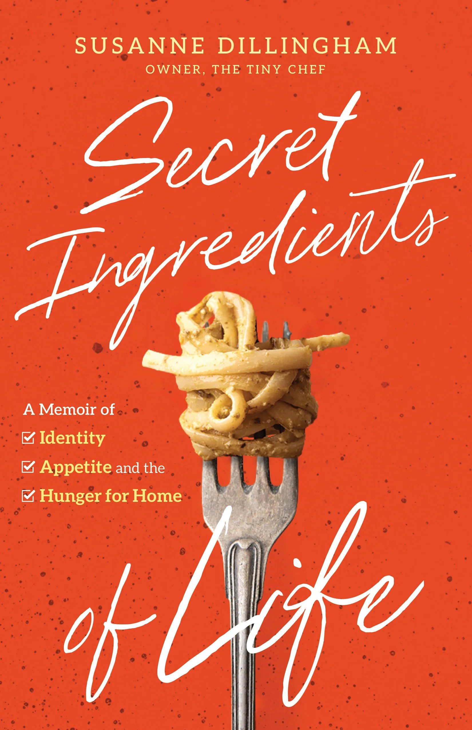 Cover of Secret Ingredients of Life by chef and author Susanne Dillingham.