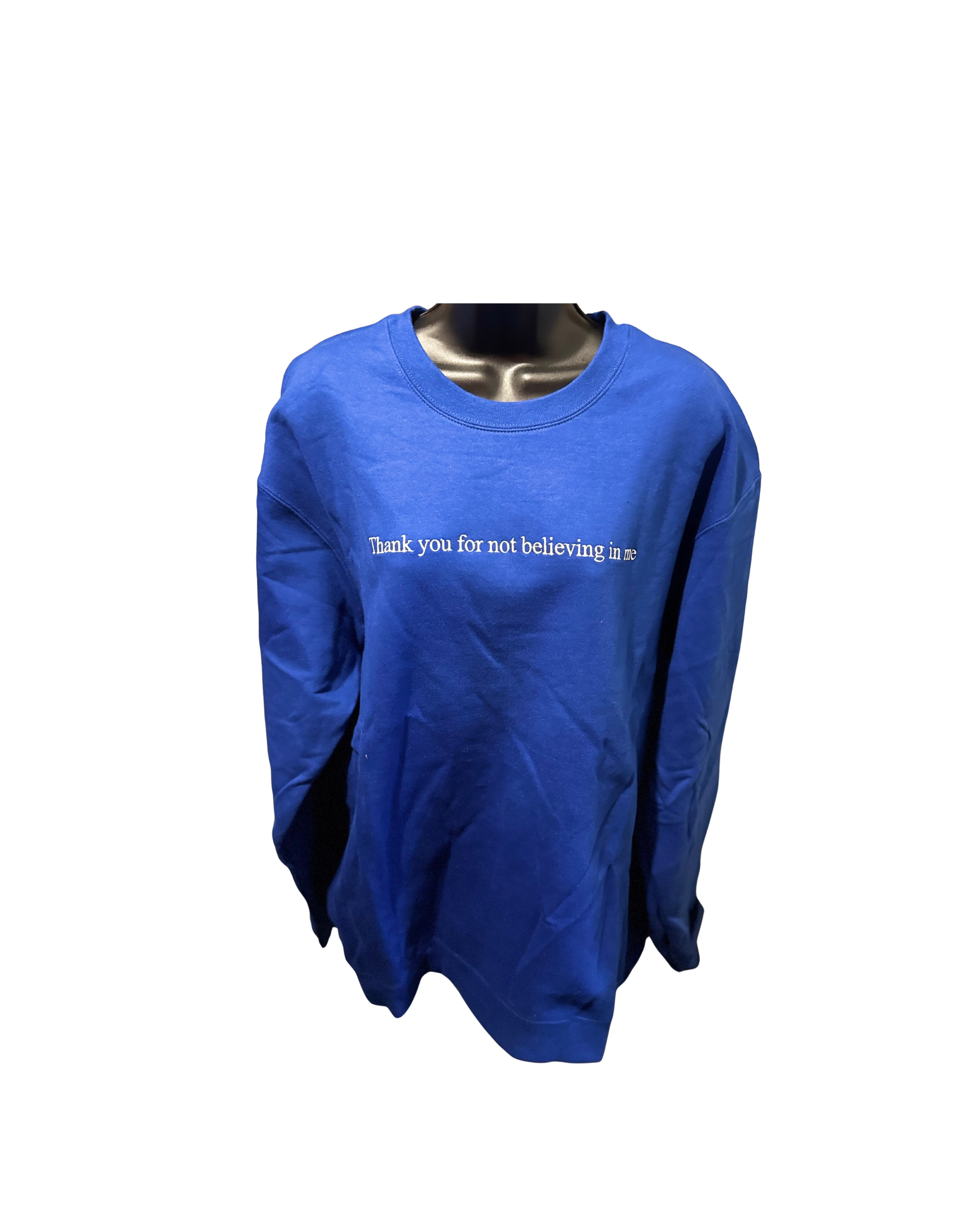 Boomin "Thank You For Not Believing In Me" Crewneck XL