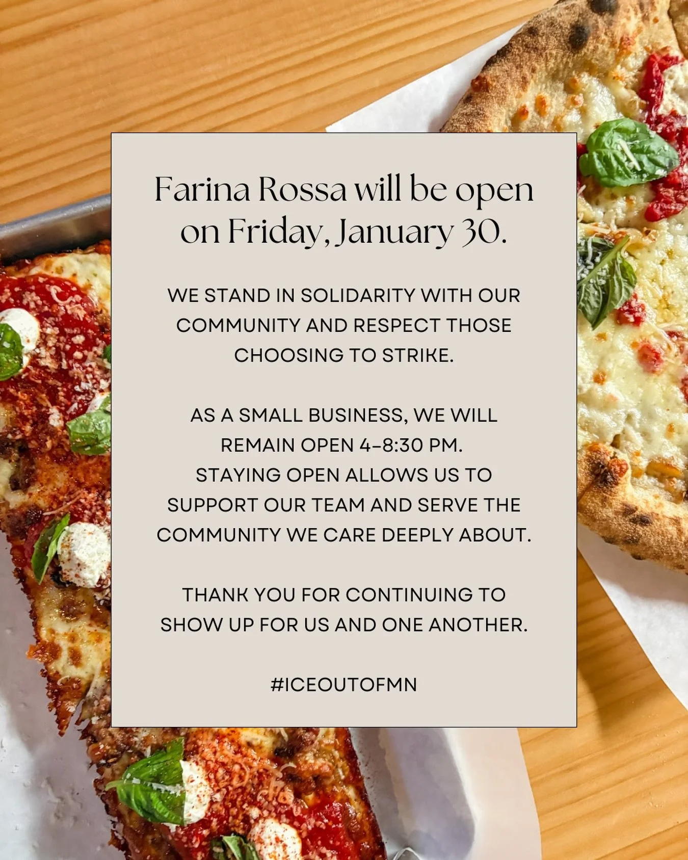 As a small, independent restaurant, the decision to close isn&rsquo;t simple. We&rsquo;re navigating real challenges, and staying open allows us to support our staff and continue serving the community we care deeply about.

While Farina Rossa will re