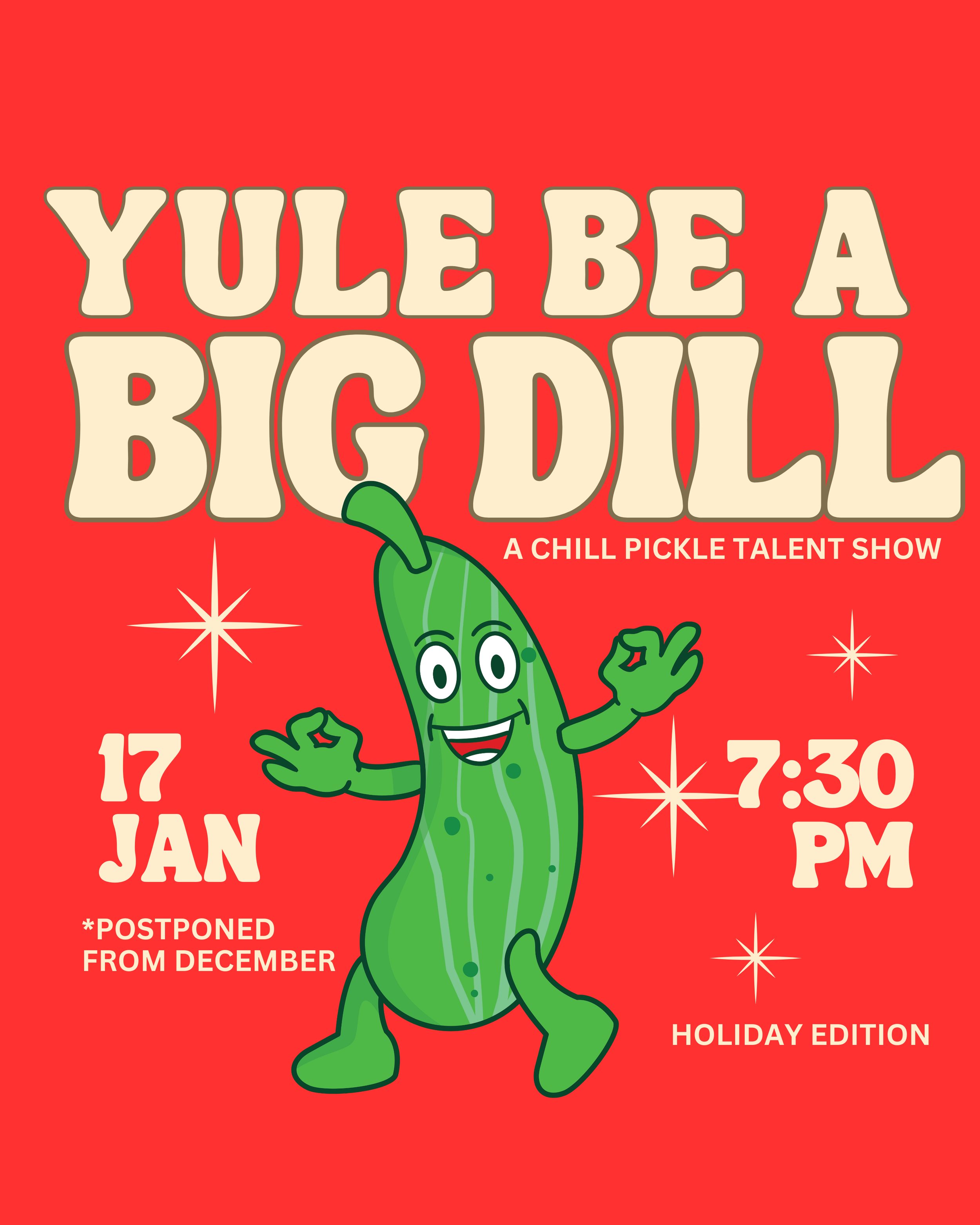 Yule Be A Big Dill: A Chill Pickle Talent Show (Holiday Edition)