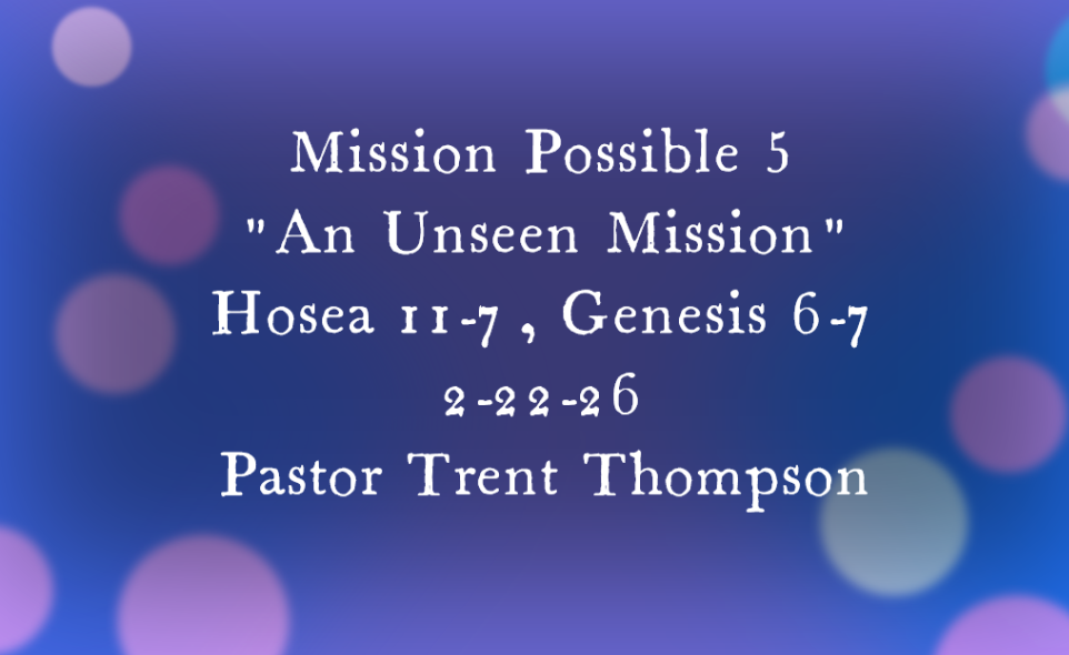 “an unseen mission” 