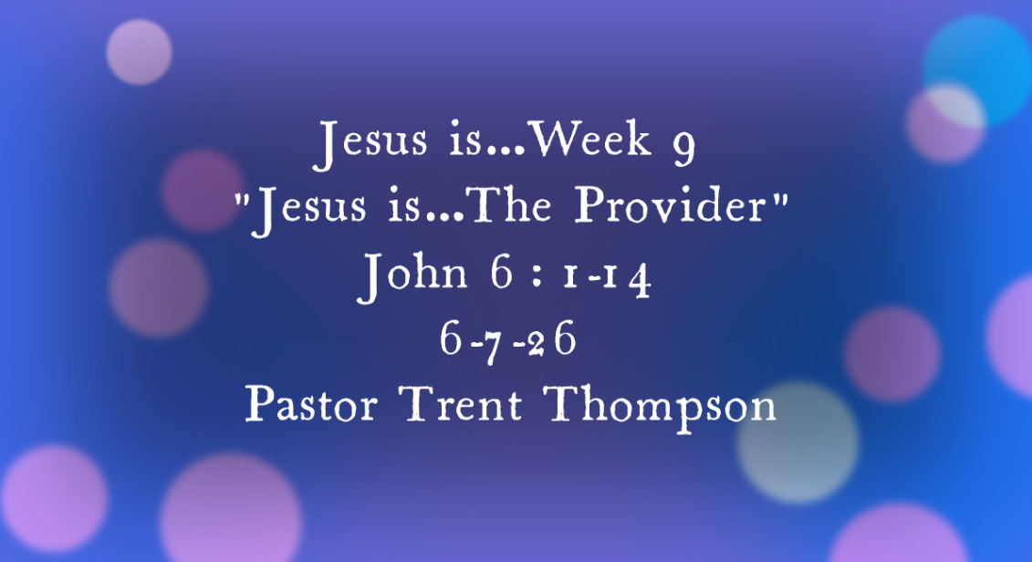 “Jesus is…the provider”
