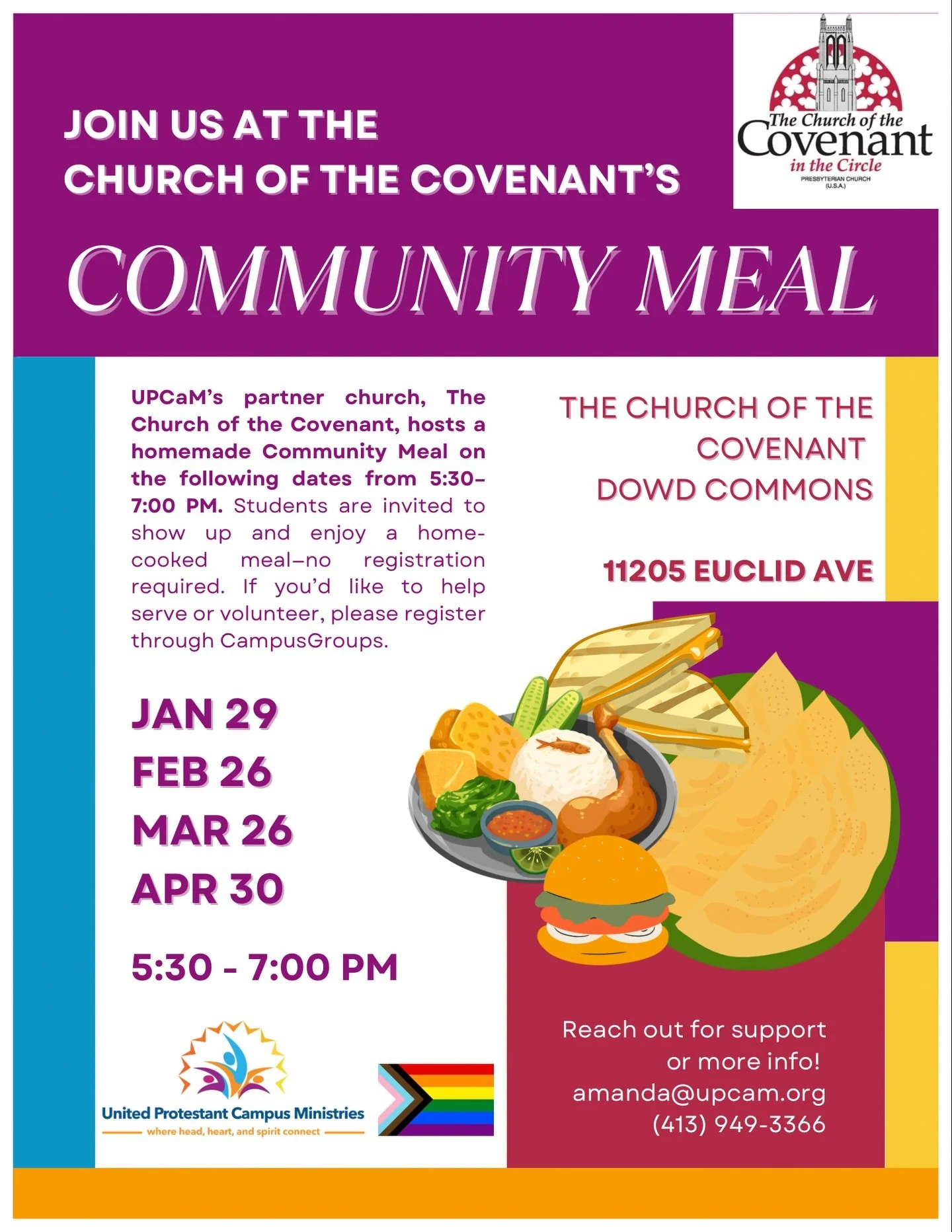 UPCaM&rsquo;s partner church, The Church of the Covenant, hosts a homemade Community Meal on the following dates from 5:30-7:00 PM. Students are invited to show up and enjoy a home-cooked meal-no registration required. If you&rsquo;d like to help ser