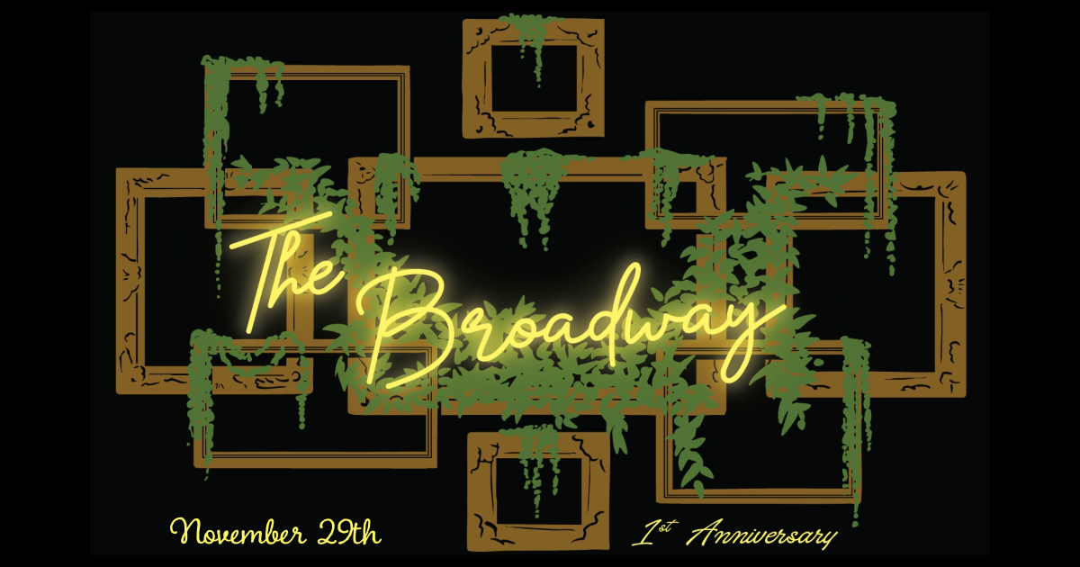The Broadway 1st Anniversary