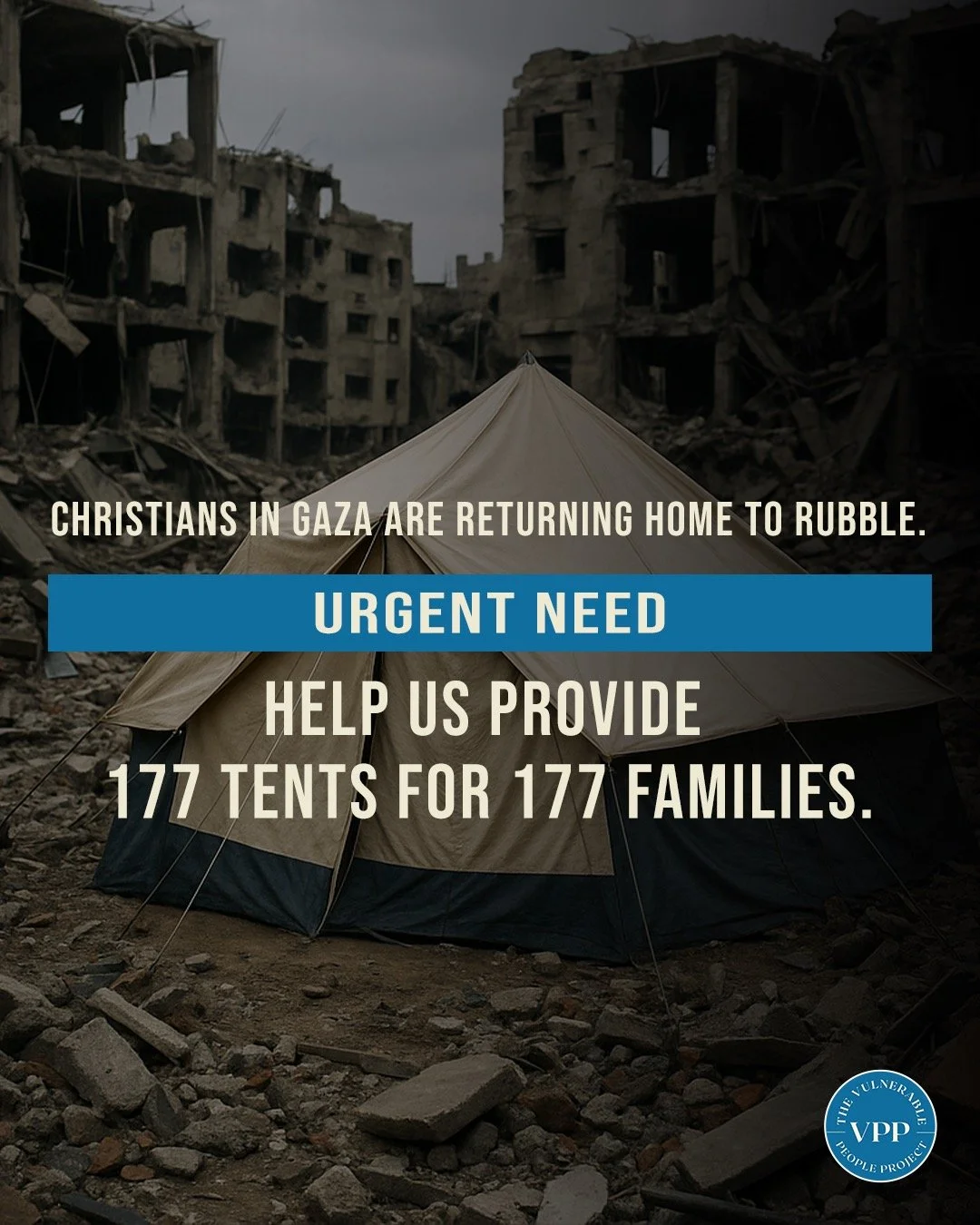 URGENT: Christians in Gaza are returning home for the first time in years — only to find their houses in rubble.
For these families, even the most basic shelter is gone.
This is why our team at the Vulnerable People Project (VPP) has just lau