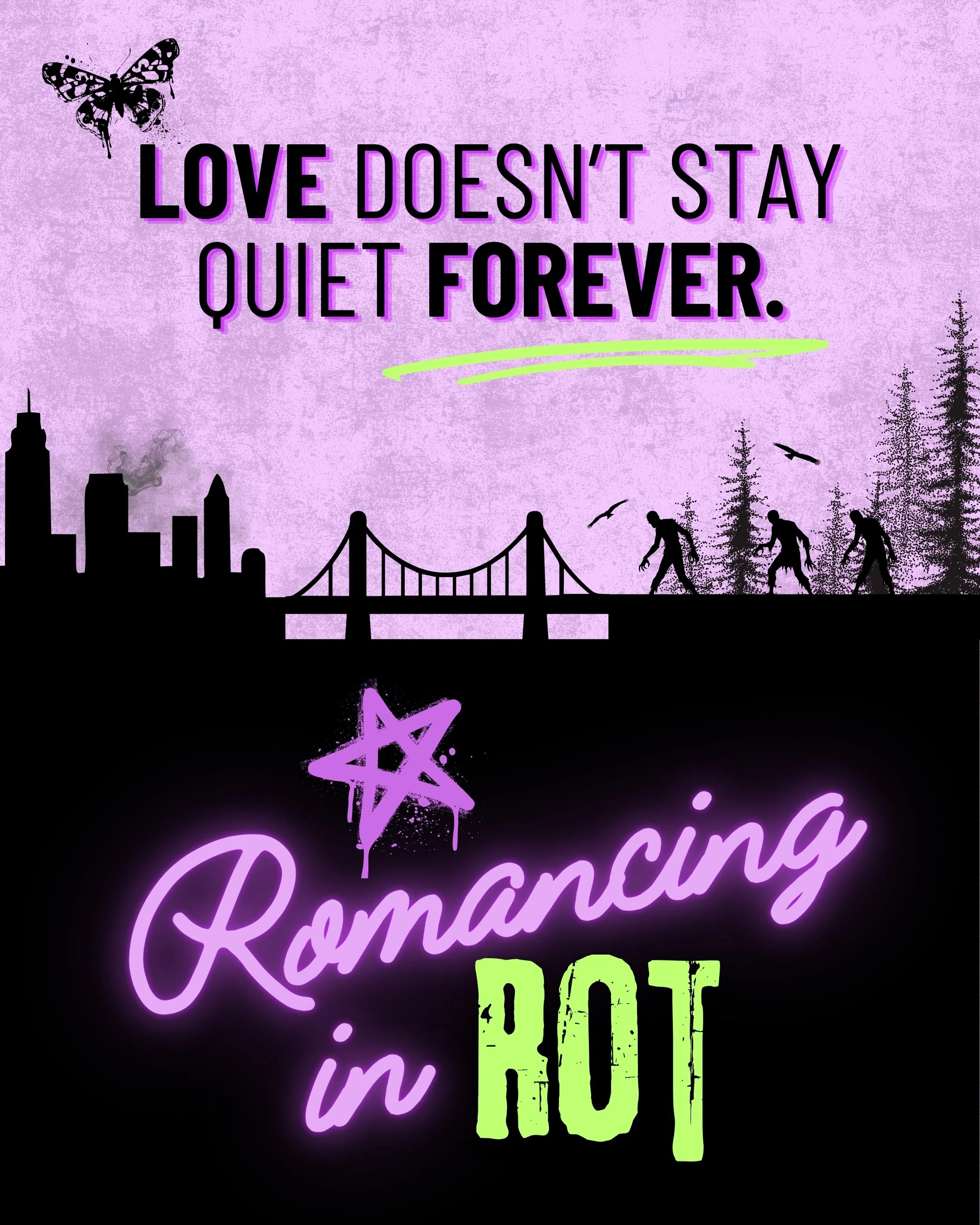Romancing in Rot - Love Doesn't Stay Quiet Forever