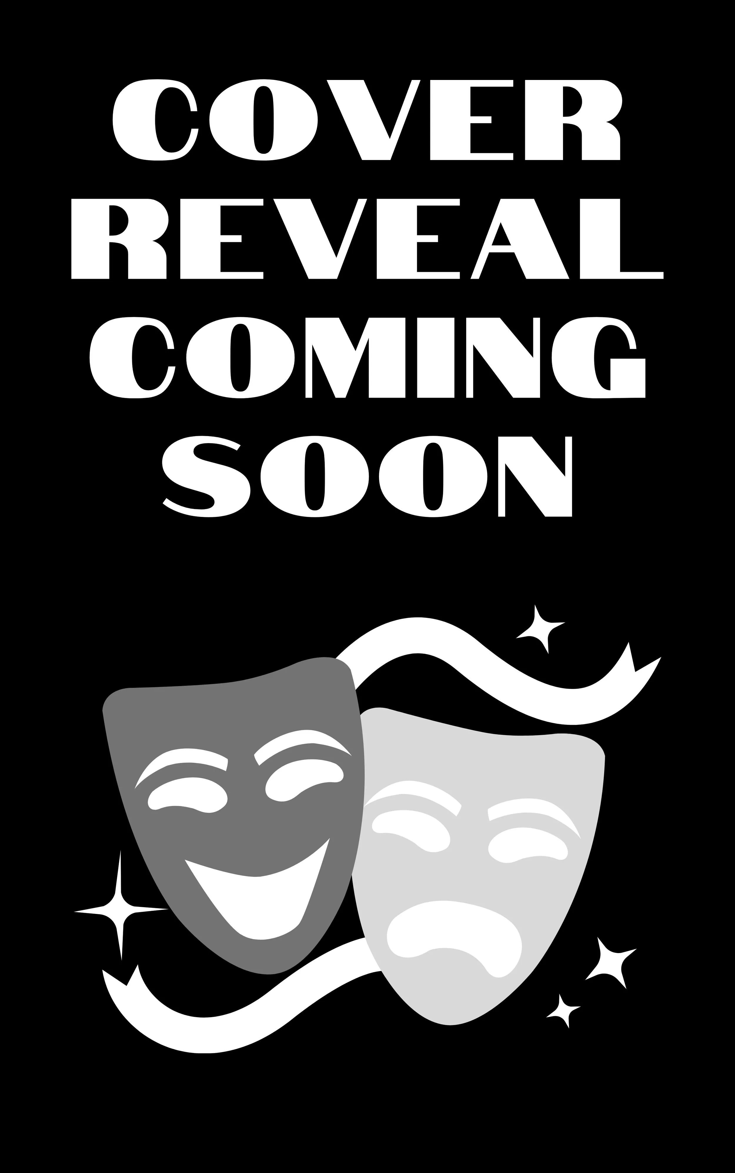 Cover reveal coming soon with an image of the theater masks