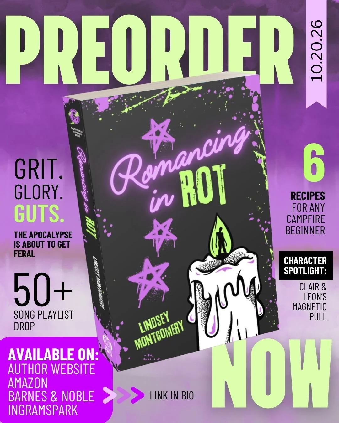 Preorder Romancing in Rot Now. 10.20.26. Grit. Glory. Guts. 50+ song playlist drop. 6 recipes for any campfire beginner. Character Spotlight: Clair and Leon's magnetic pull. Available on author website, Amazon, Barnes & Noble and Ingramspark