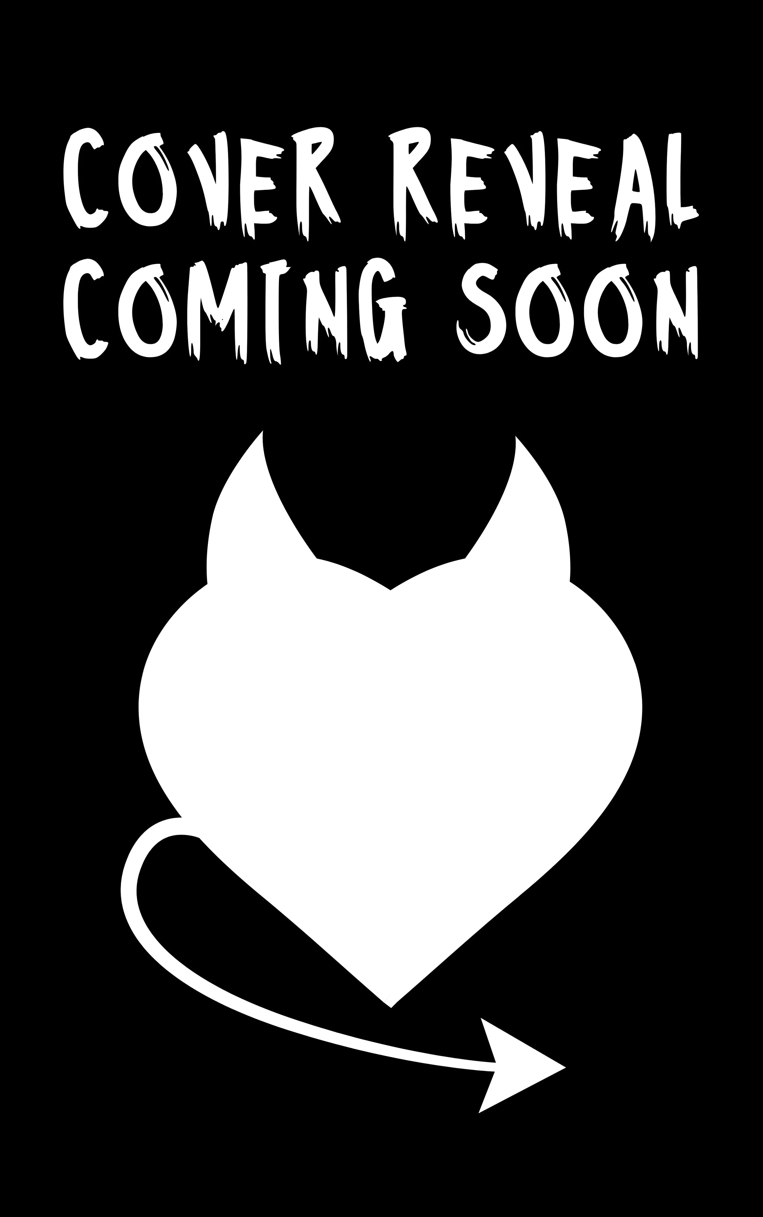 Cover reveal coming soon text with a black and white image of a heart with devil horns and tail