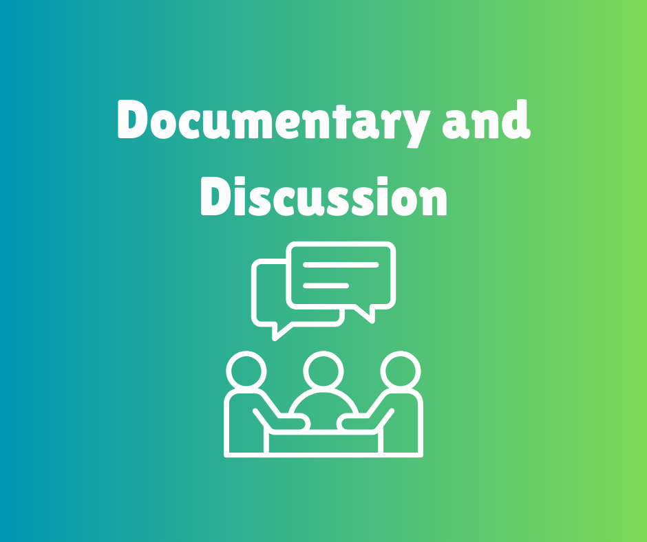 Documentary and Discussion
