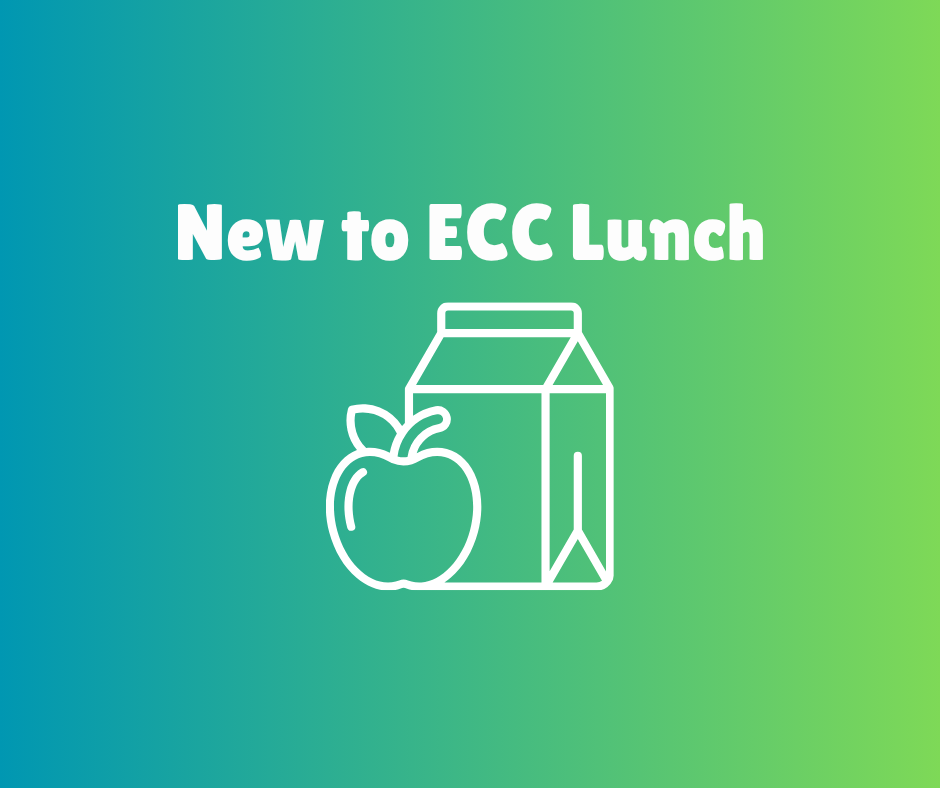 New to ECC Lunch