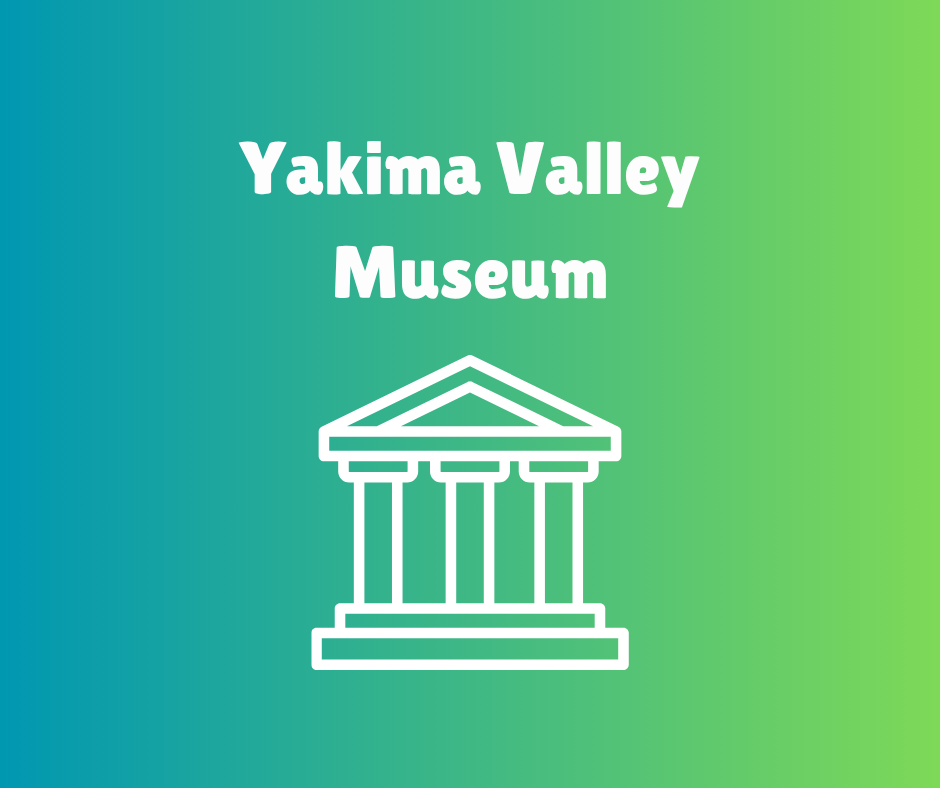 Yakima Valley Museum Tour