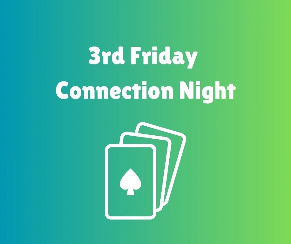 3rd Friday Connection Night