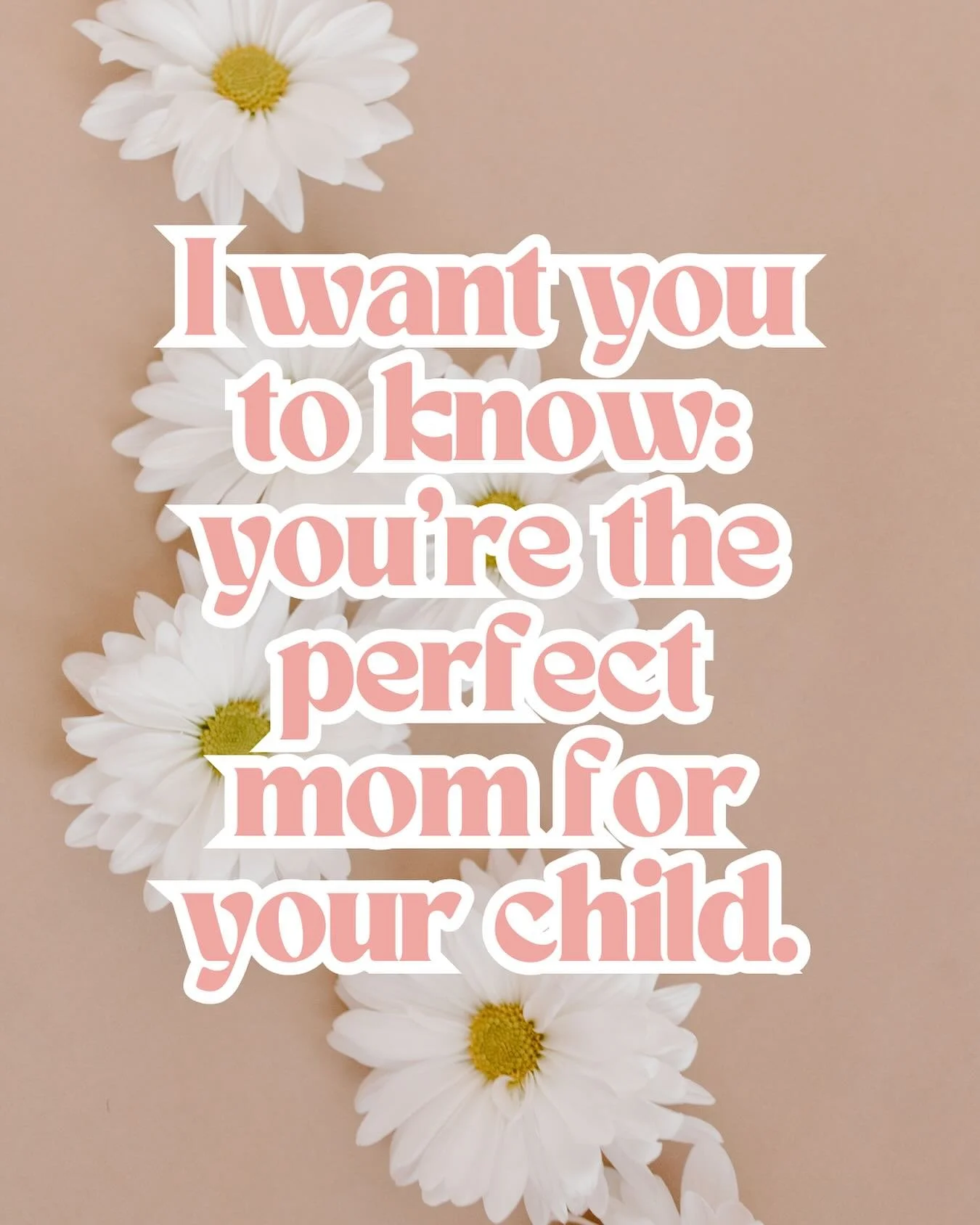 ✨ If nobody&rsquo;s ever told you this before, I want you to know: you are the perfect mom for your child. ✨

Being the &ldquo;perfect mom for your child&rdquo; doesn&rsquo;t mean you are perfect. It means you already have what your child needs withi