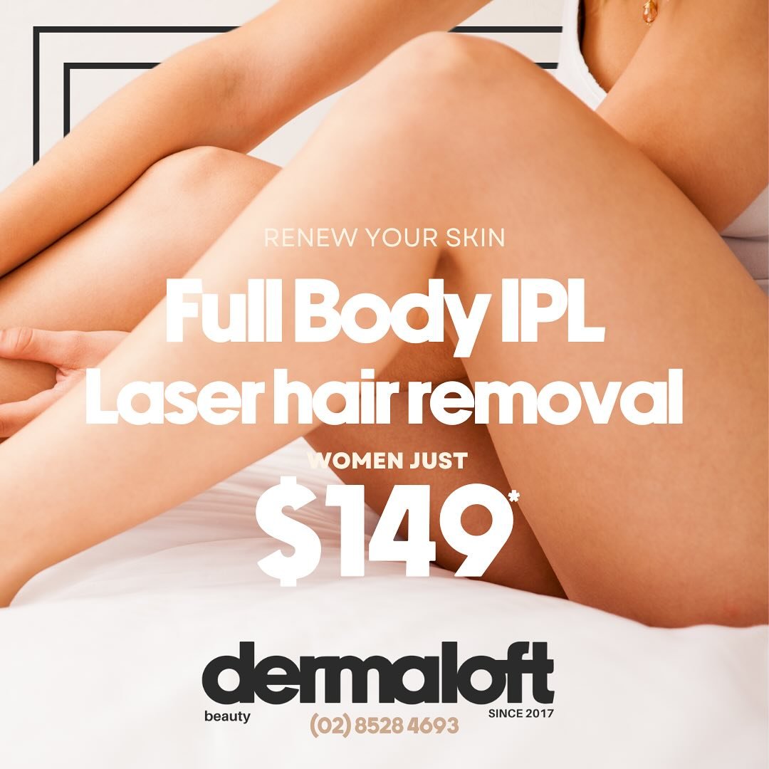 Say goodbye unwanted hair with IPL! Love the smooth results with our female full body IPL hair removal at just $149 per session! ✨#hairremoval #smoothskin #dermaloft
Book in using the link in our bio or contact us on
(02) 8528 4693✨