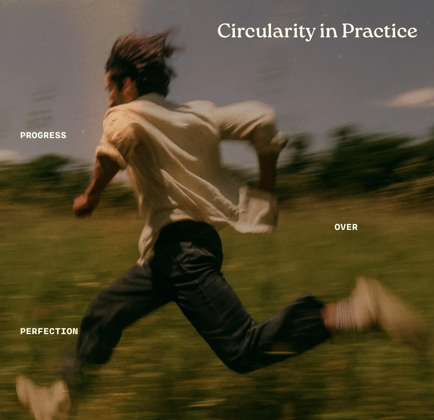 Circularity in Practice: Progress over Perfection
