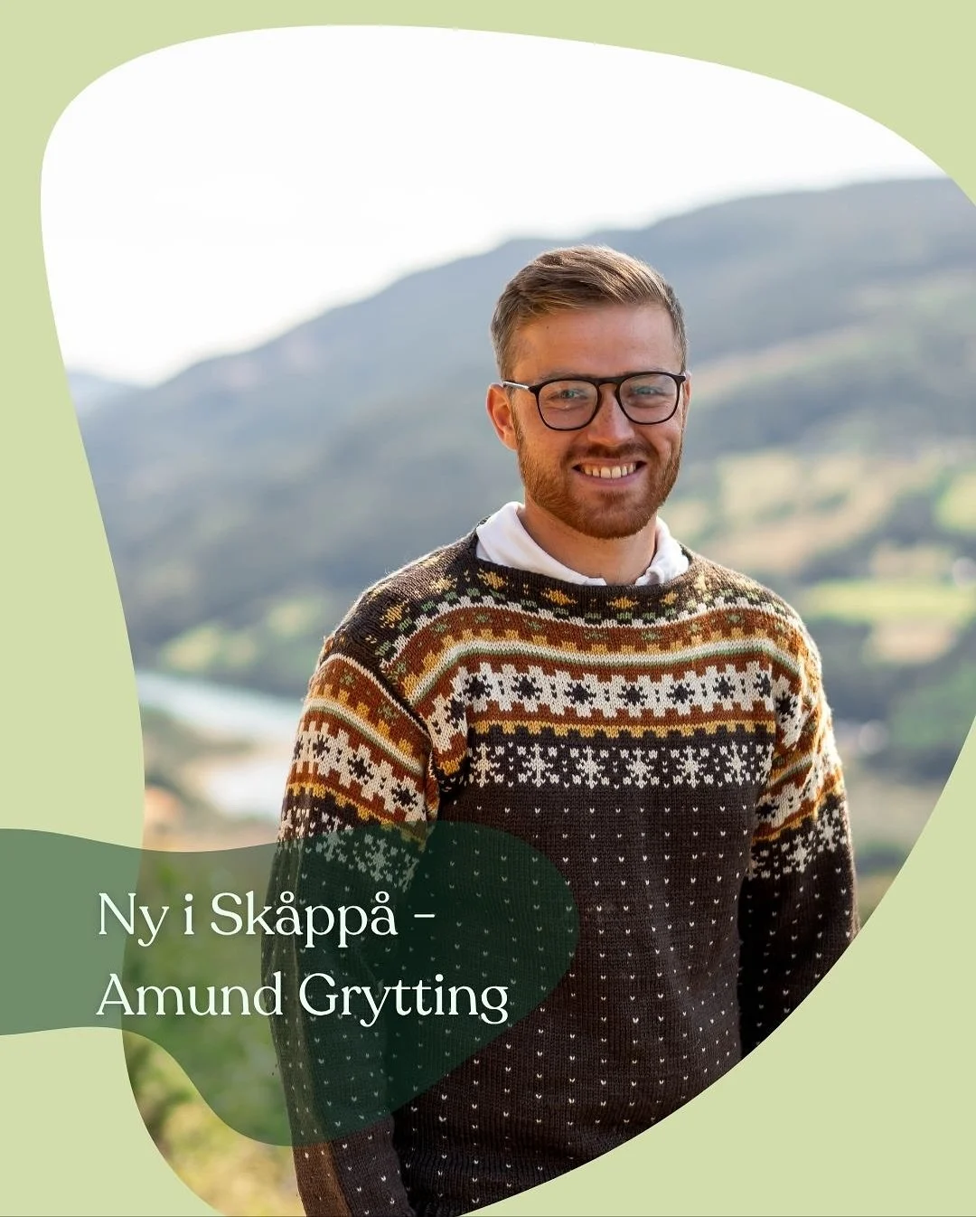 Amund Grytting har vært et kjent fjes for oss i Skåppå gjennom blant annet sitt bidrag i prosjektet “Grønt Gir” med verdifull kompetanse som gründer og bærekraftsrådgiver, og nå kan vi glede
