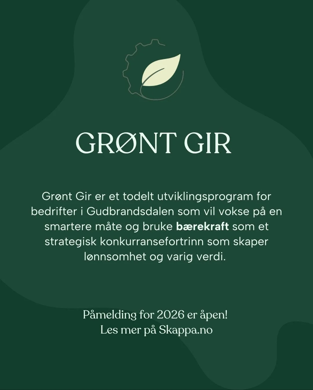 Er 2026 &aring;ret dere tar et tydelig grep om b&aelig;rekraftsarbeidet og bygger konkurransekraft for framtida? 🙌🏻
N&aring; er p&aring;meldingen til Gr&oslash;nt Gir &aring;pen!

Gjennom programmet f&aring;r dere blant annet st&oslash;tte til &ari