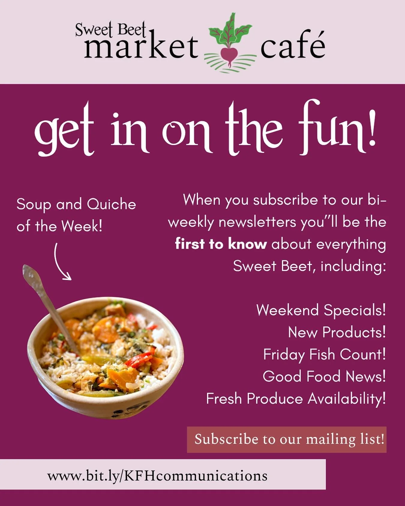 Now that we've launched our NEW fall menu 🍂you'll definitely want to be the first to know about our weekend specials!!! 
You can do so by signing up for our weekly newsletters! Did you know The Weekend Beet  can land in your inbox every single Fr
