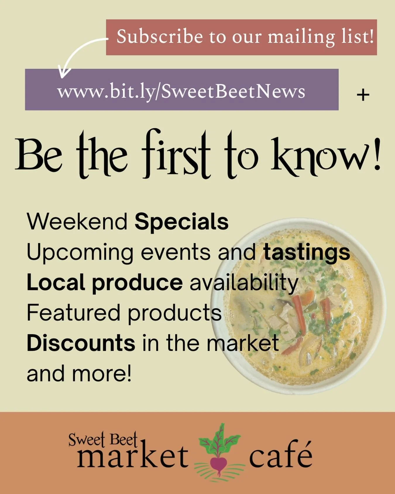 Did you know you can get Sweet Beet 🫜 in your inbox every week?? 

Be the first to know about all things Market and Cafe - get the weekend specials directly to your inbox every Friday so you can plan out your Saturday or (and!) Sunday Sweet Beet out