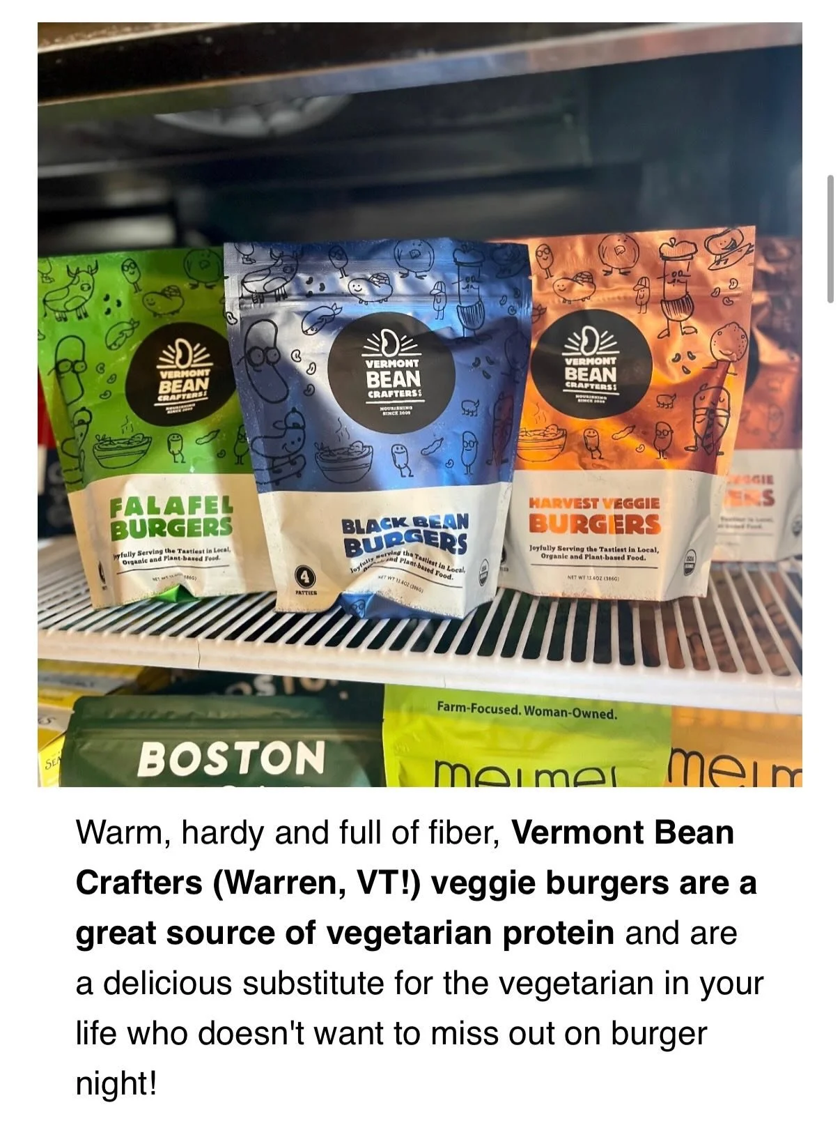 A couple Market spotlights this week! 

Warm, hardy and full of fiber, @beancrafters (Warren, VT!) veggie burgers are a great source of vegetarian protein and are a delicious substitute for the vegetarian in your life who doesn't want to miss out on 