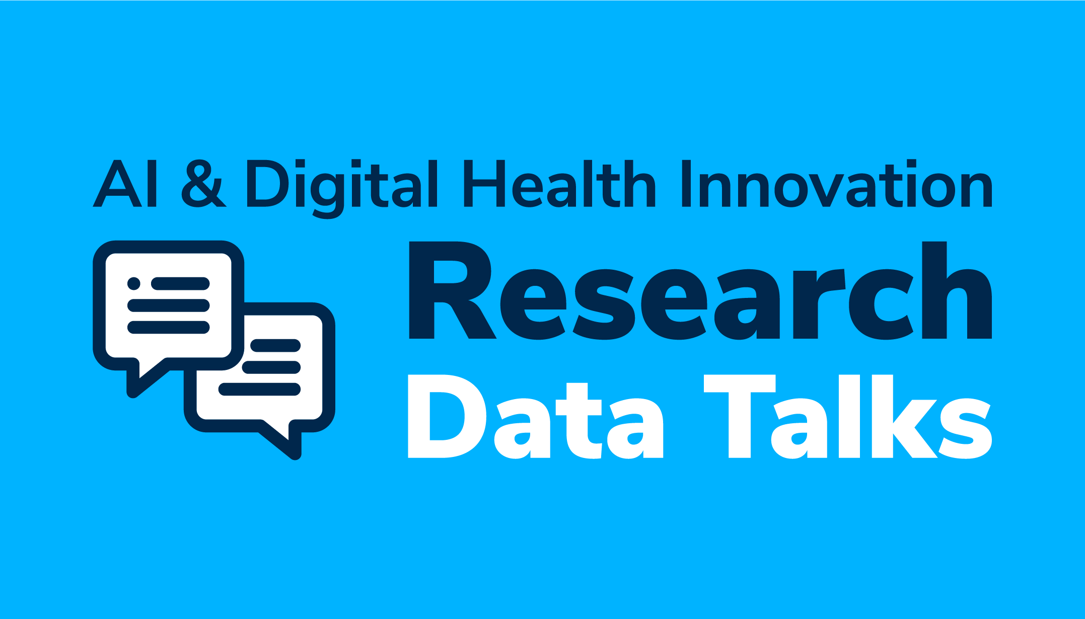 Promotional graphic for the "AI & Digital Health Innovation Research Data Talks" featuring an icon of speech bubbles on a light blue background.