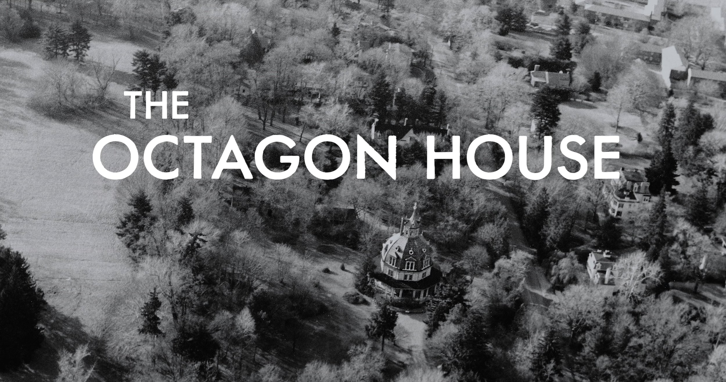 THE OCTAGON HOUSE | BRANDED DOCUMENTARY