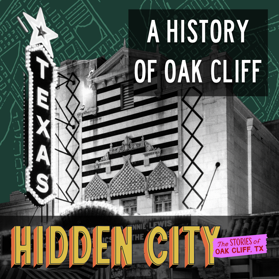 060 - A History of the Hidden City of Oak Cliff