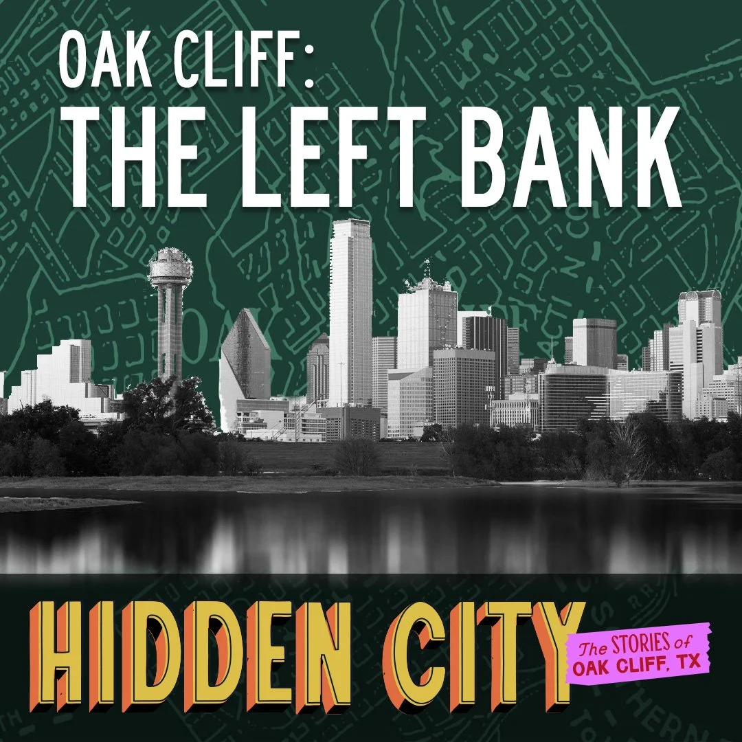 070 - Oak Cliff: Dallas' Left Bank