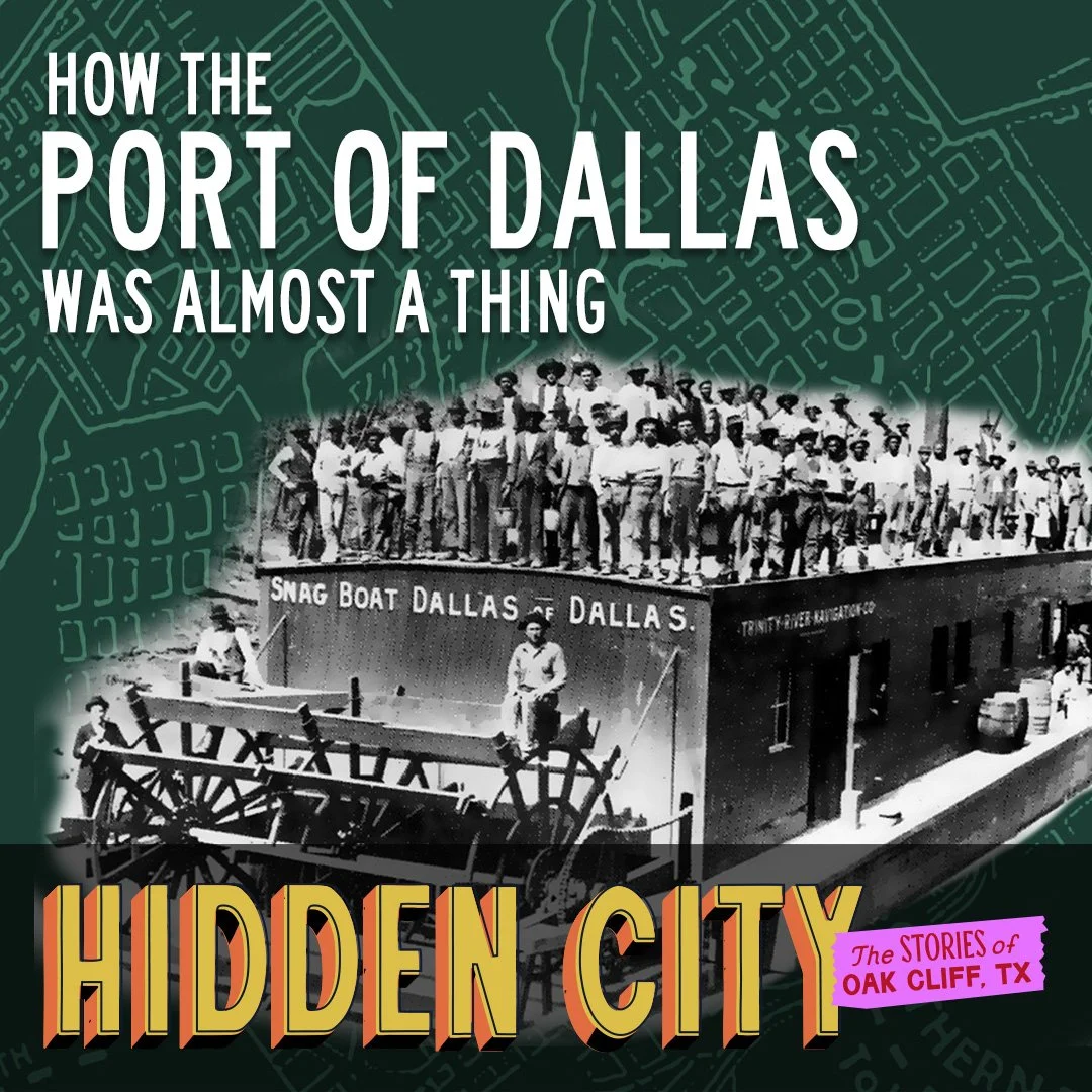 076 - How the Port of Dallas Was Almost a Thing