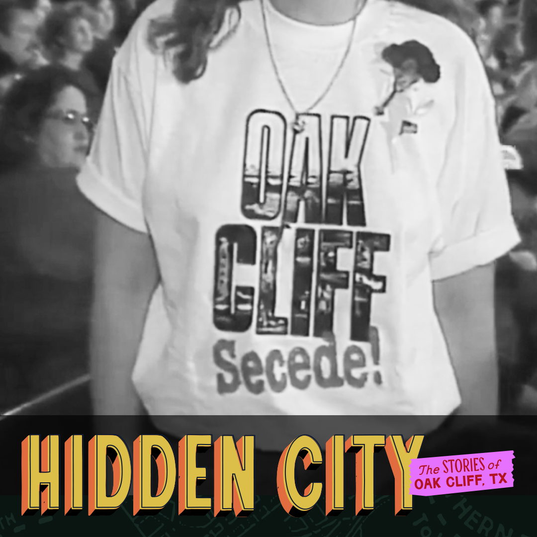 086 - When Oak Cliff Tried to Leave Dallas