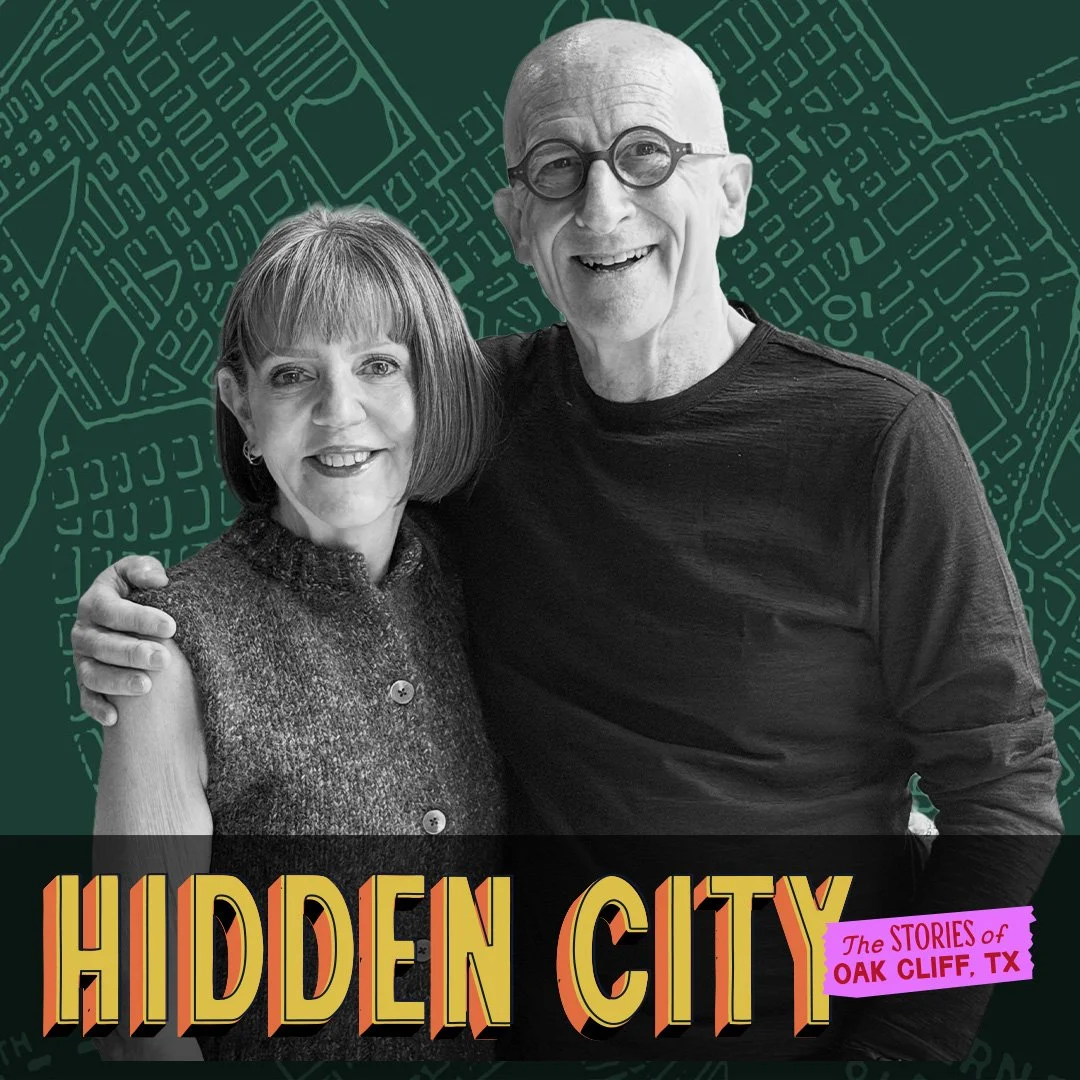 089 - Barry &amp; Sandra Nash: Finding Home, Building a Career, and Choosing Oak Cliff for 40 Years