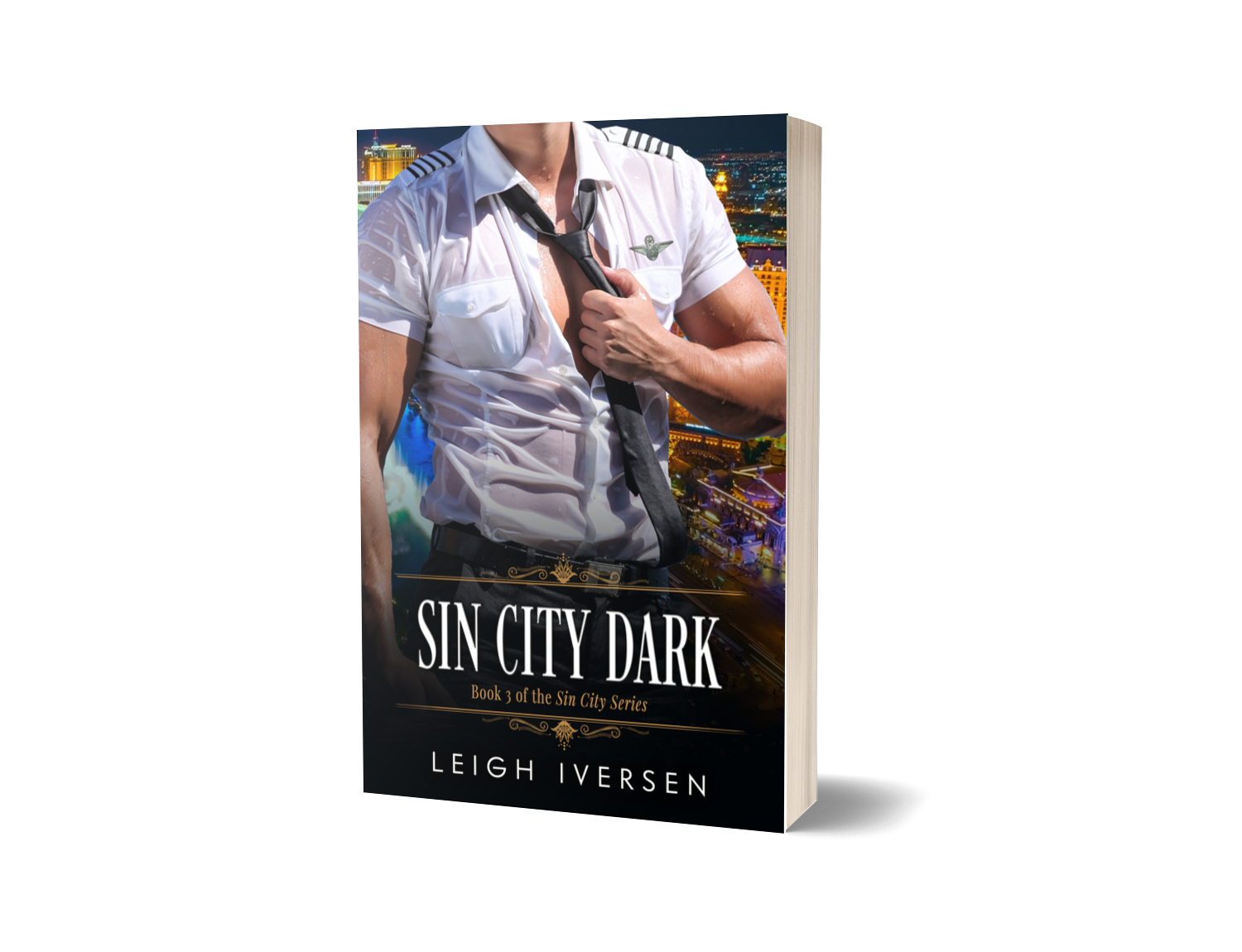 Book cover for "Sin City Dark" by Leigh Iversen, featuring a soaking-wet man in a white shirt and a loosened black tie against a nighttime Las Vegas backdrop.
