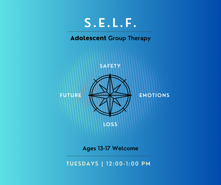 Adolescent S.E.L.F. Group Therapy