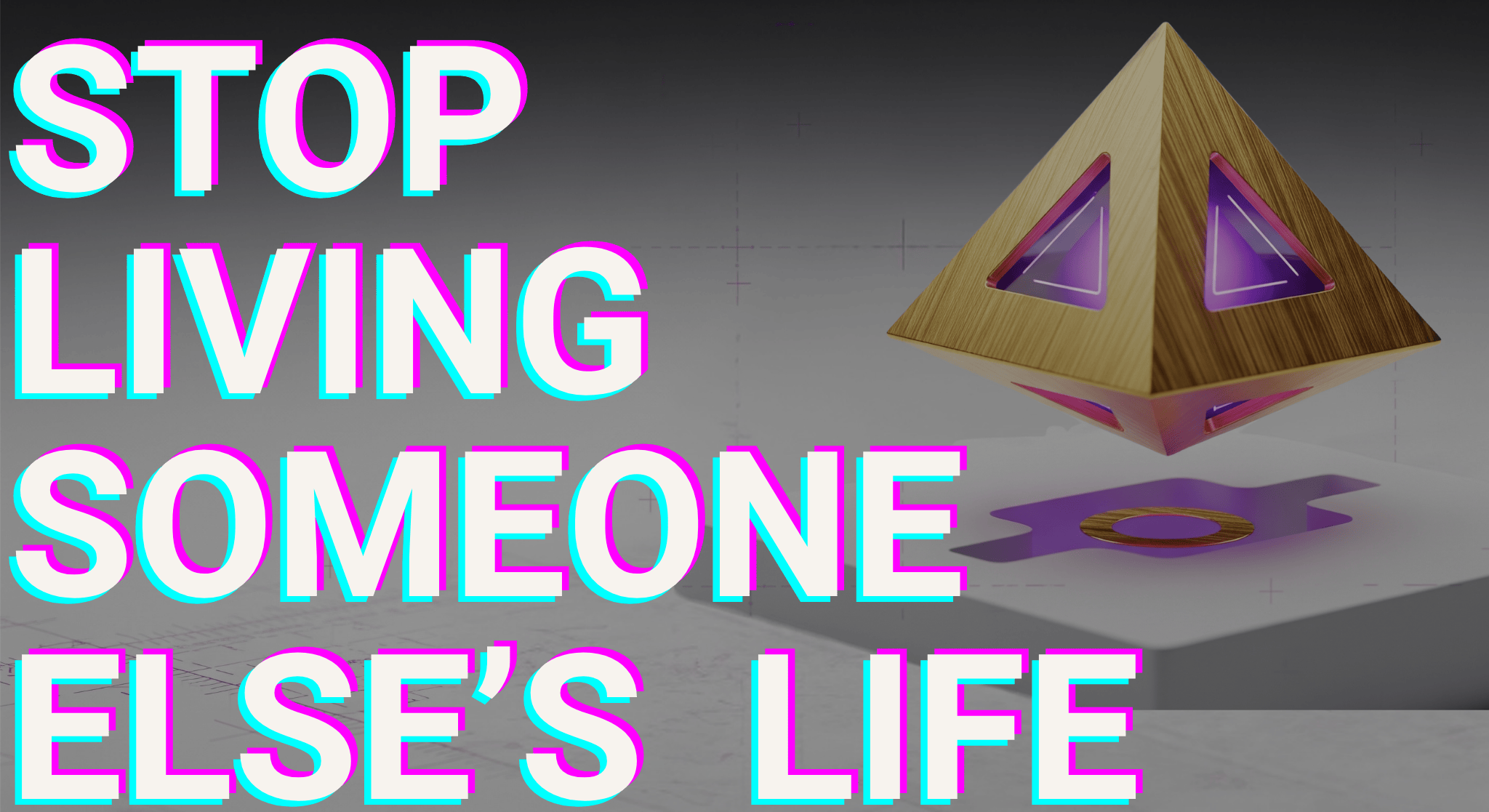 	
@lulubleLAB @YouTube video  "STOP LIVING SOMEONE ELSE'S LIFE" 